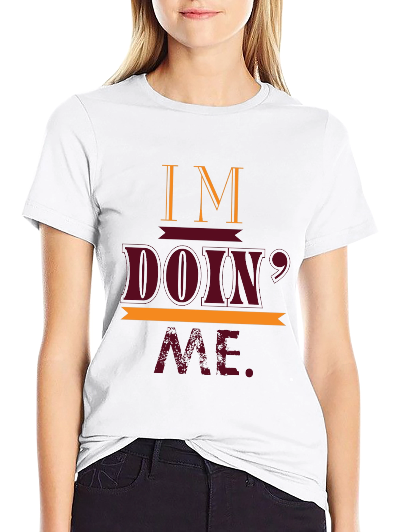 Im Doin Me T-Shirt Casual Crew Neck Tee