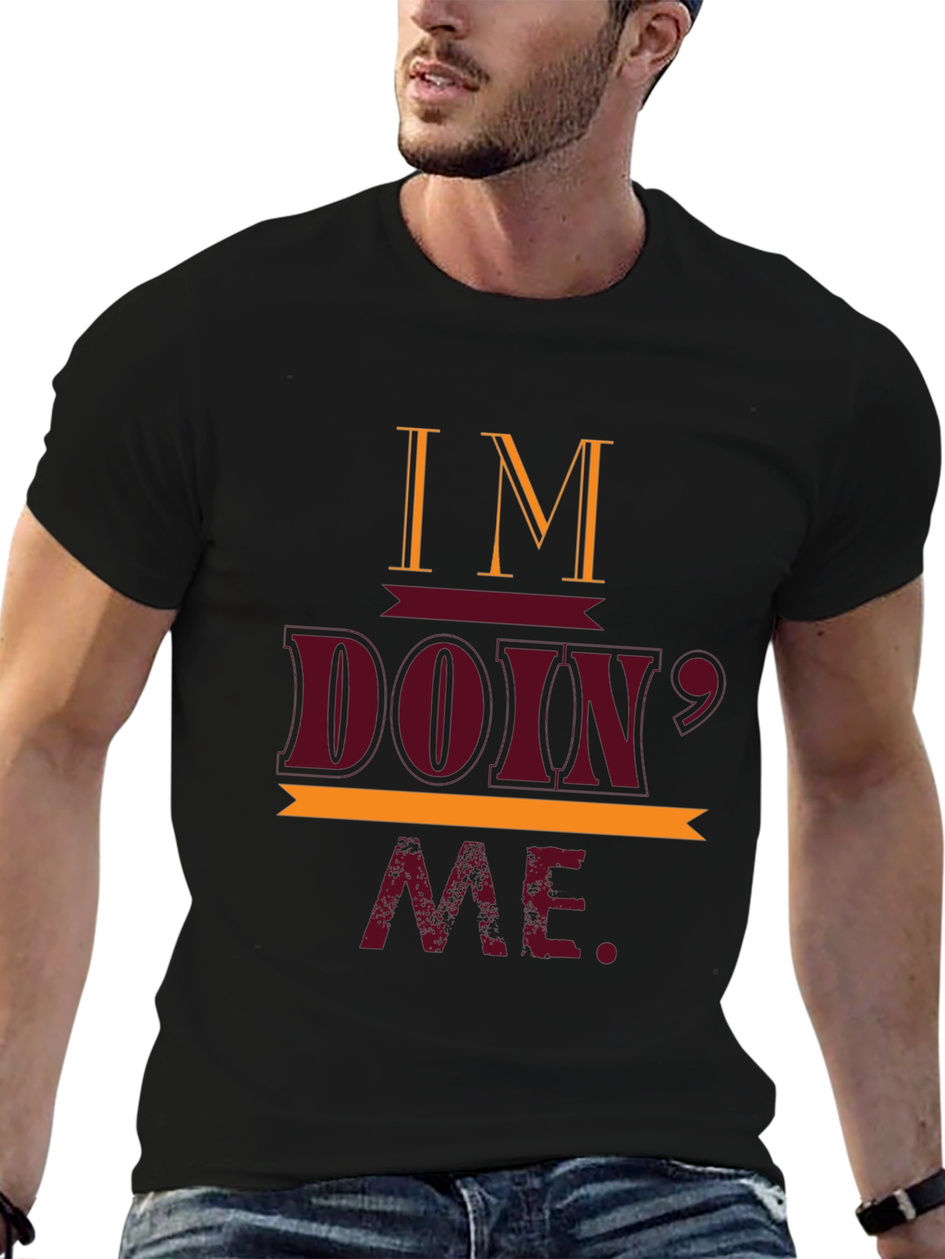 Im Doin Me T-Shirt Casual Crew Neck Tee