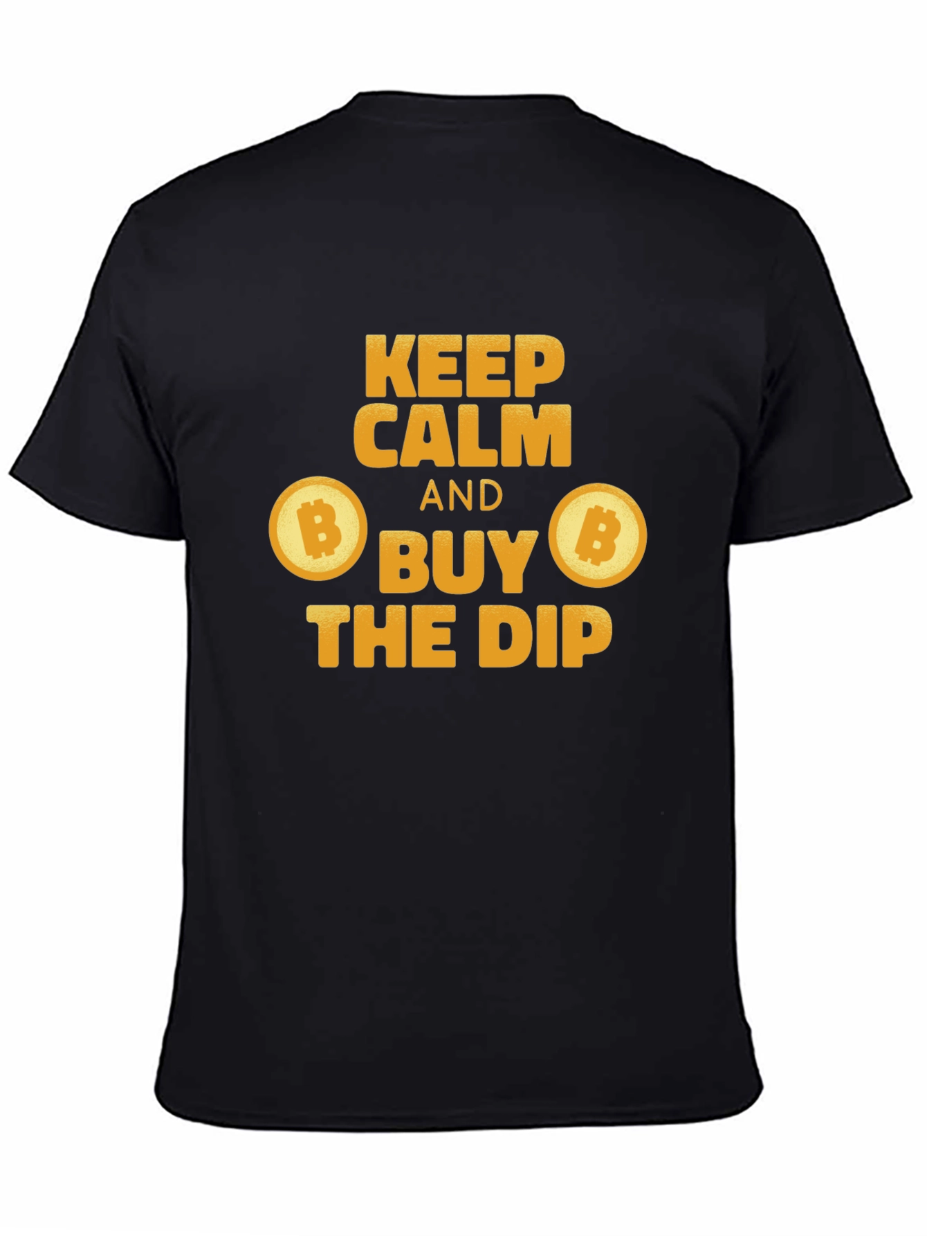 Keep Calm and Buy the Dip Bitcoin T-Shirt