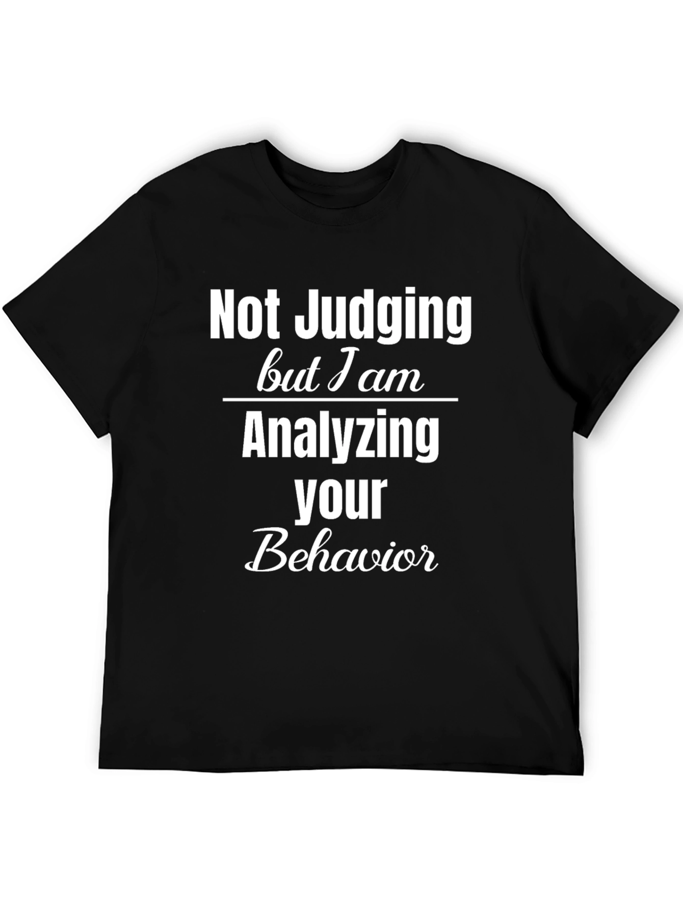 Analyzing Behavior Graphic Tee - Funny Unisex T-Shirt