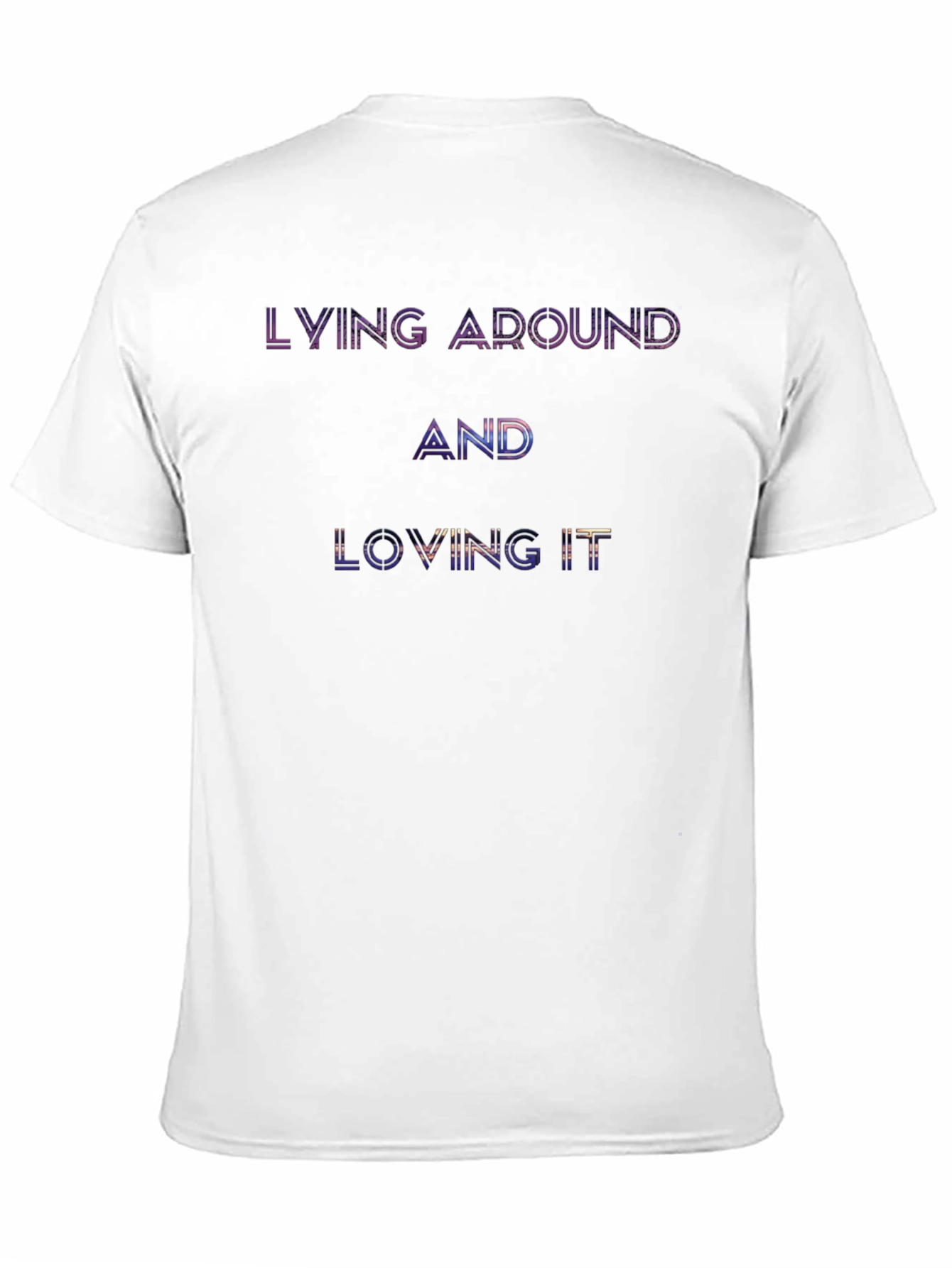 Lying Around and Loving It Graphic T-Shirt