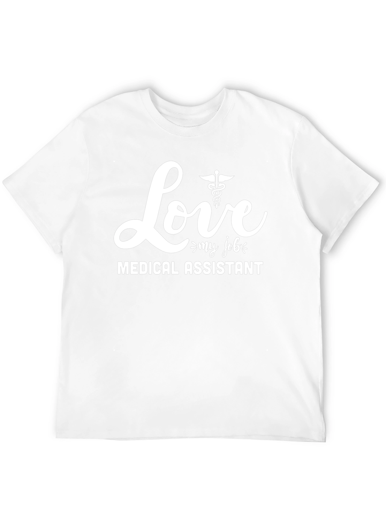 Love My Job Medical Assistant Graphic T-Shirt