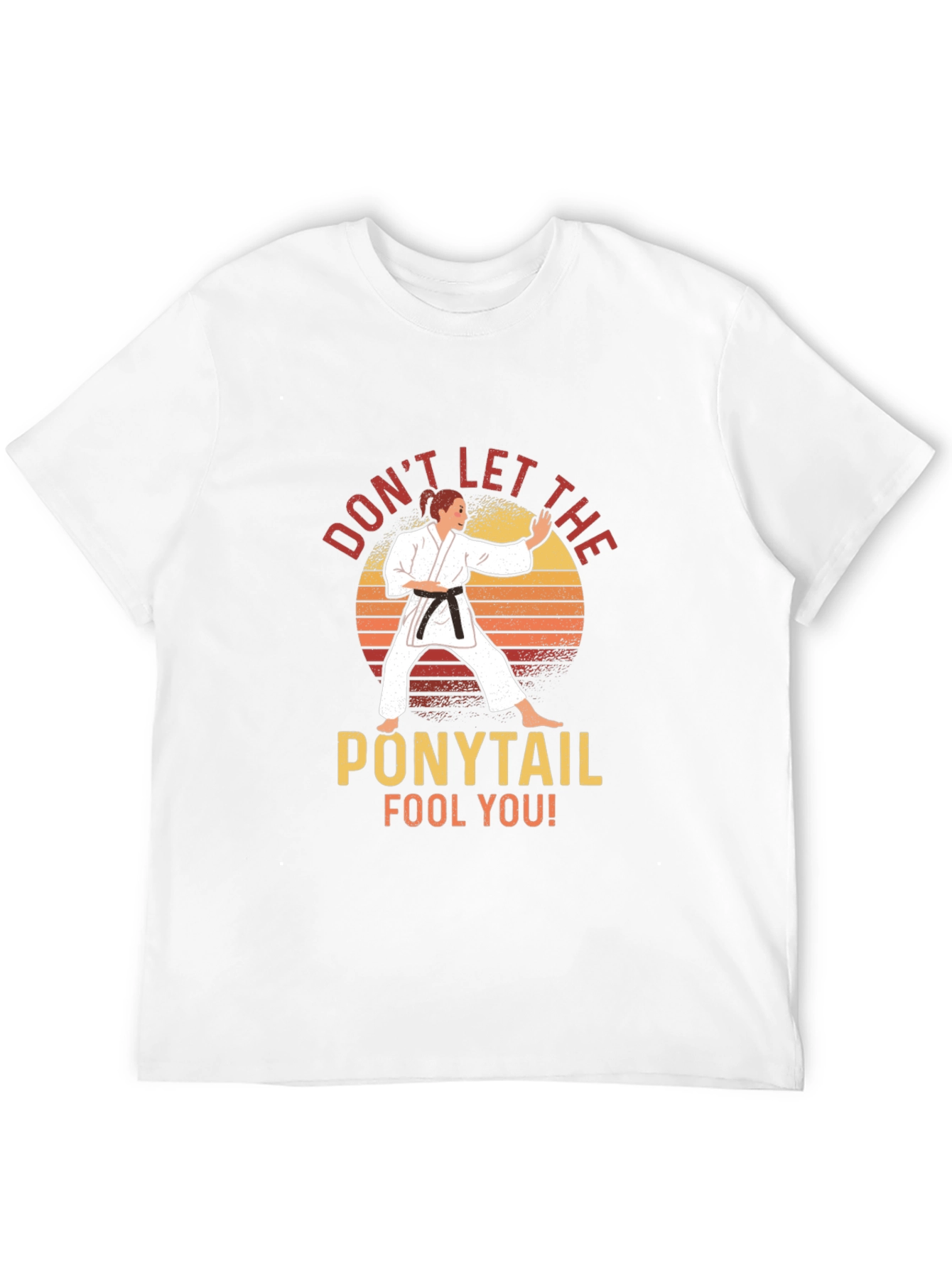 Dont Let The Ponytail Fool You! Graphic T-Shirt