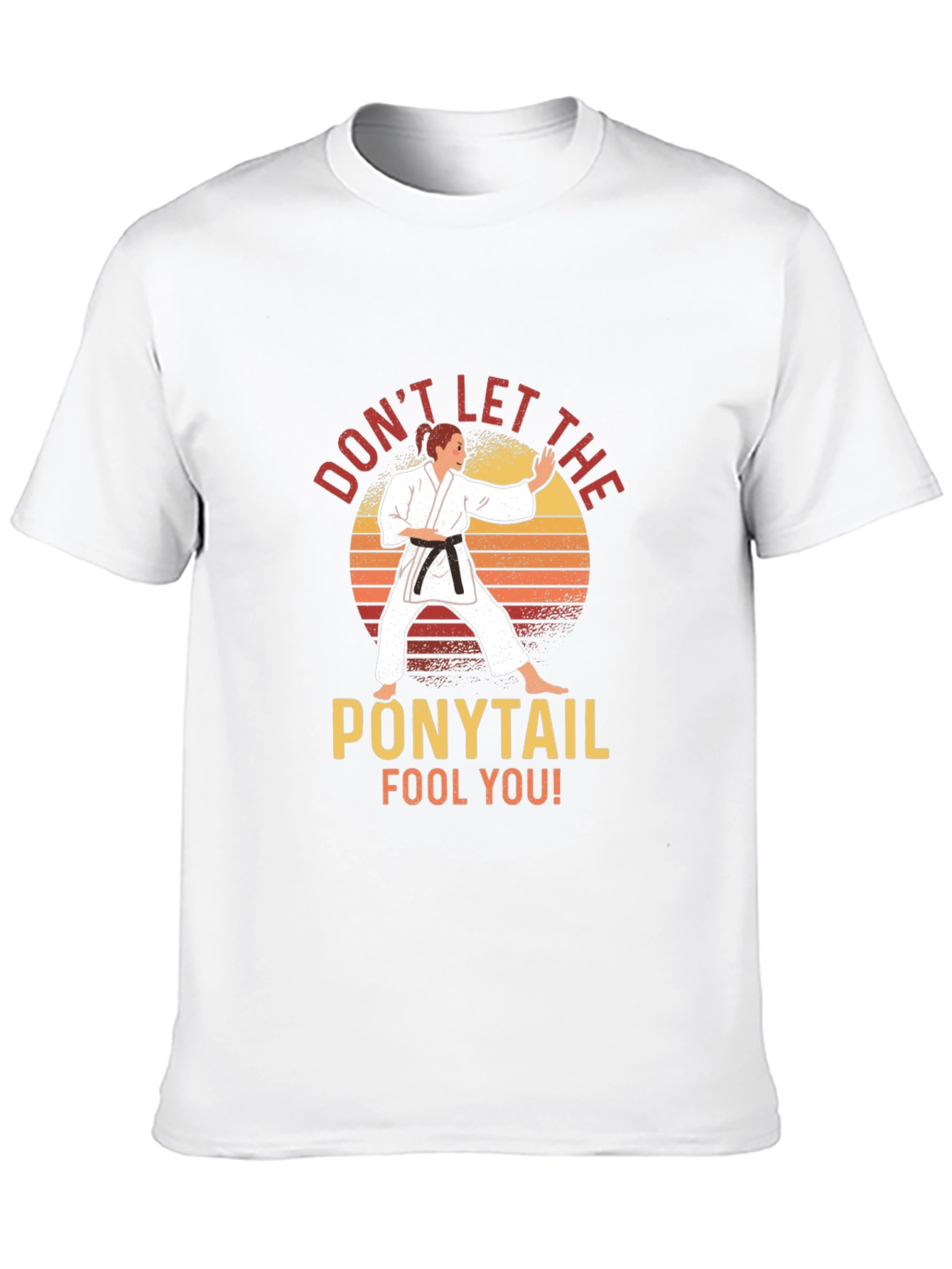 Dont Let The Ponytail Fool You! Graphic T-Shirt