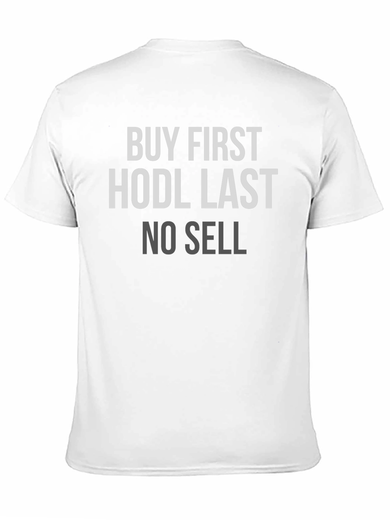 Buy First HODL Last Crypto T-Shirt