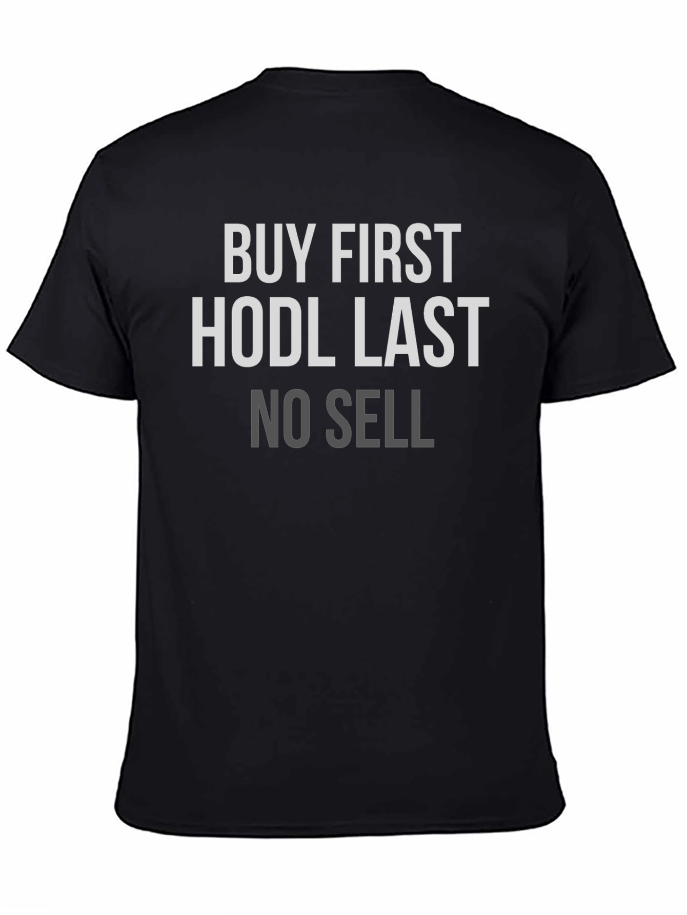 Buy First HODL Last Crypto T-Shirt
