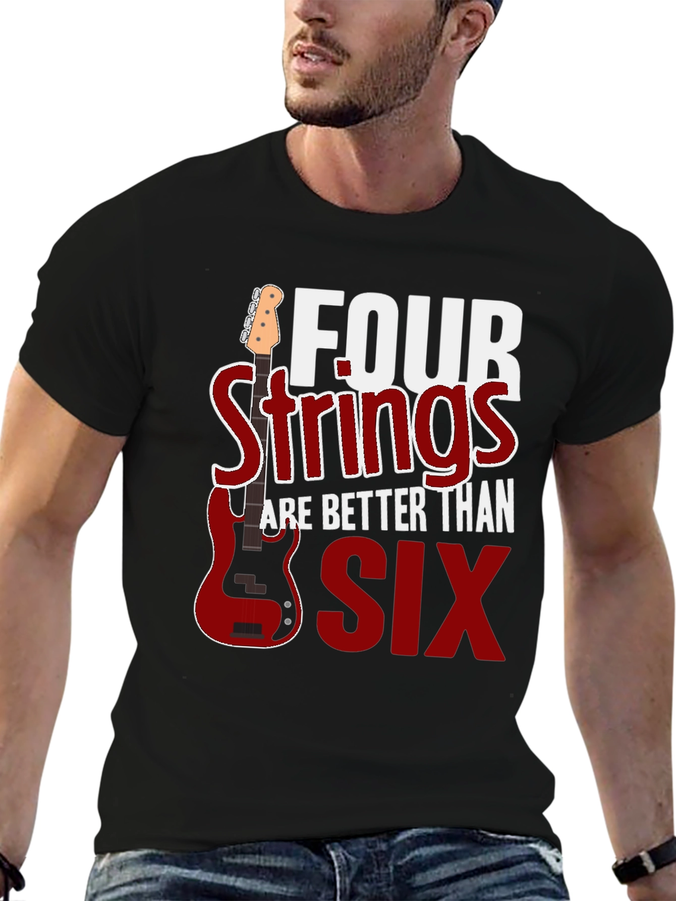 Four Strings are Better Than Six T-Shirt
