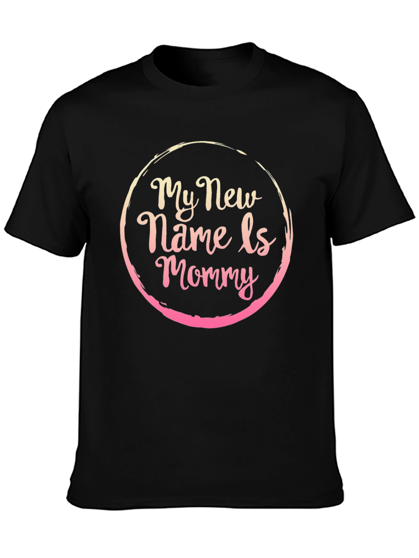 My New Name Is Mommy Graphic T-Shirt