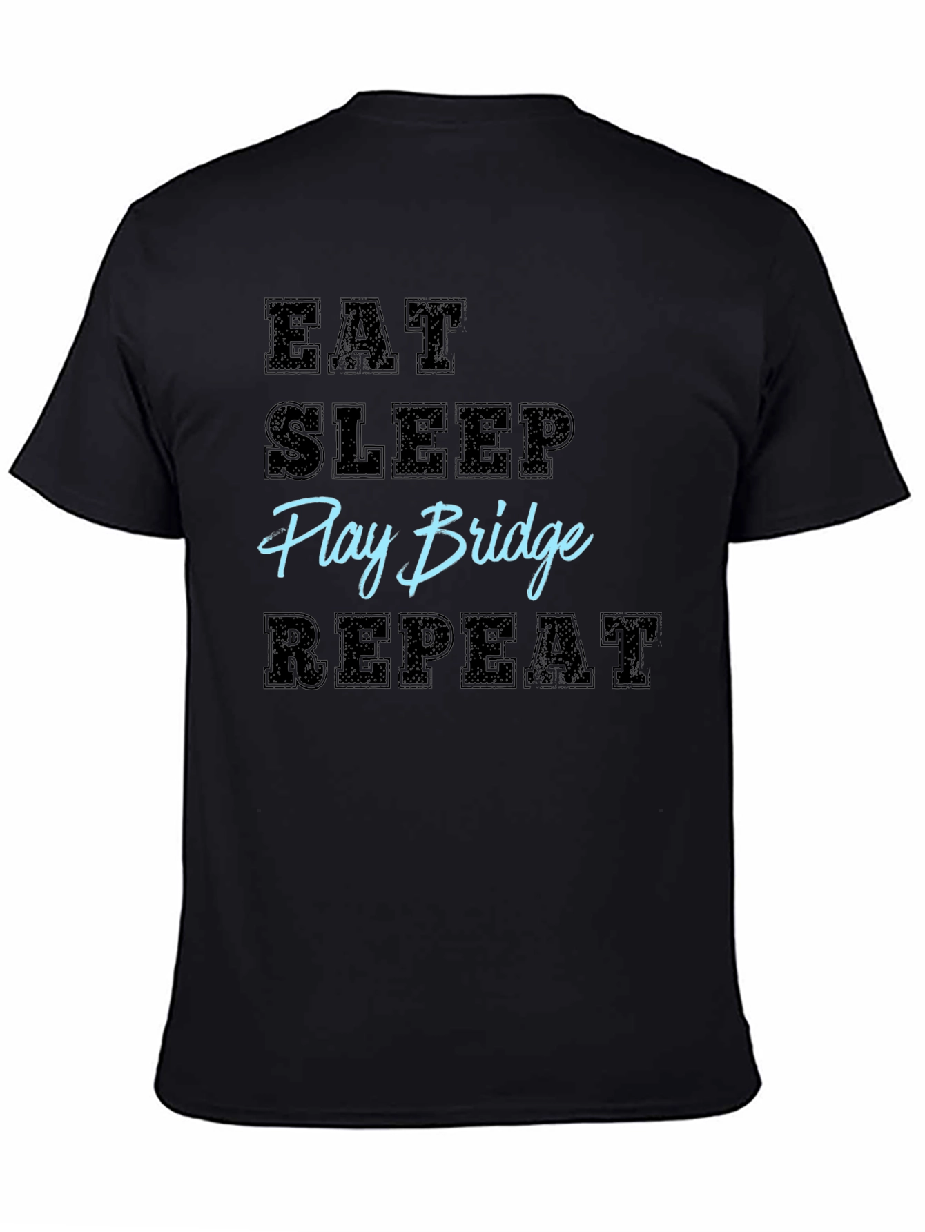 Eat Sleep Play Bridge Repeat - Funny Hobby T-Shirt