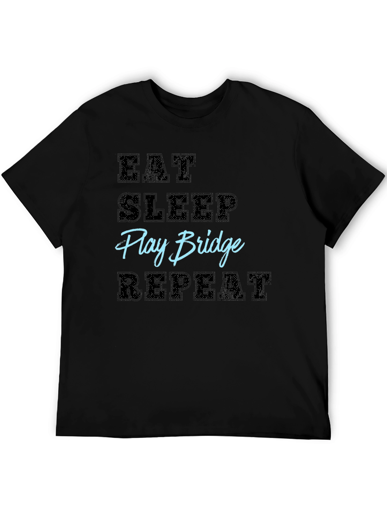 Eat Sleep Play Bridge Repeat - Funny Hobby T-Shirt