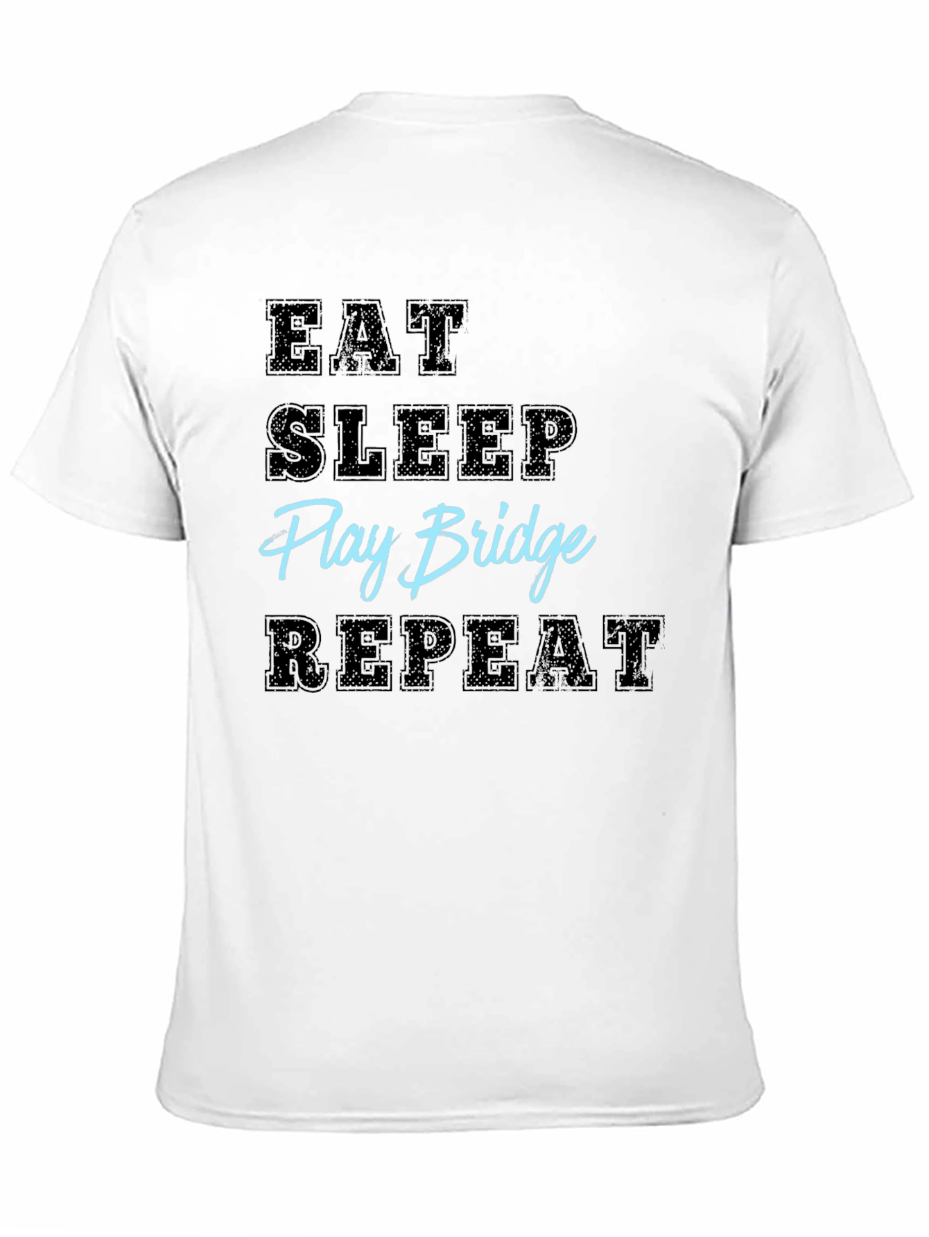 Eat Sleep Play Bridge Repeat - Funny Hobby T-Shirt