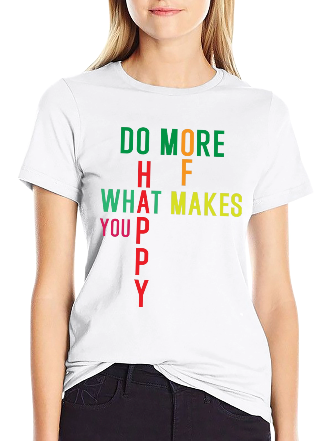 Do More of What Makes You Happy T-Shirt