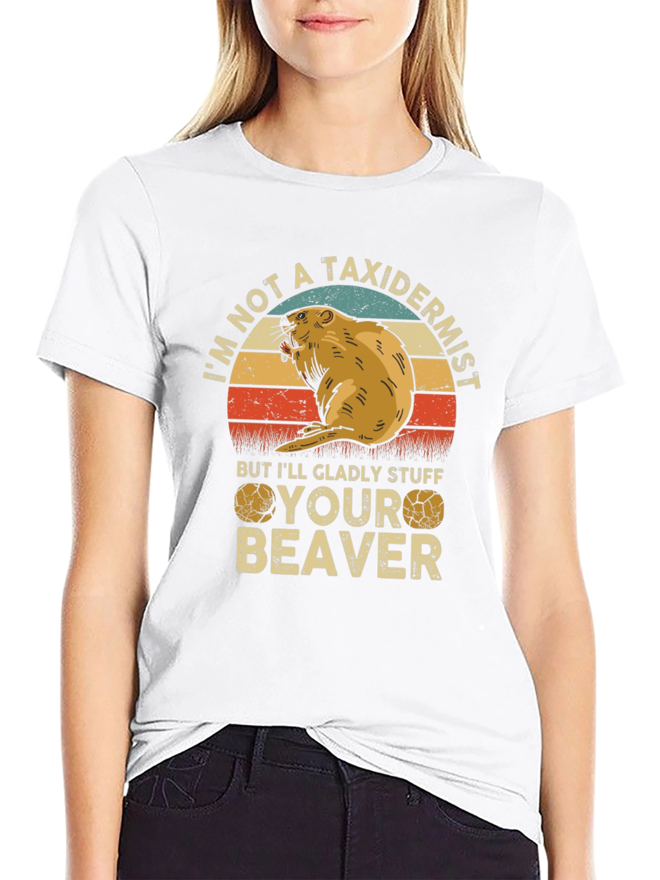 Im Not A Taxidermist Beaver T-Shirt