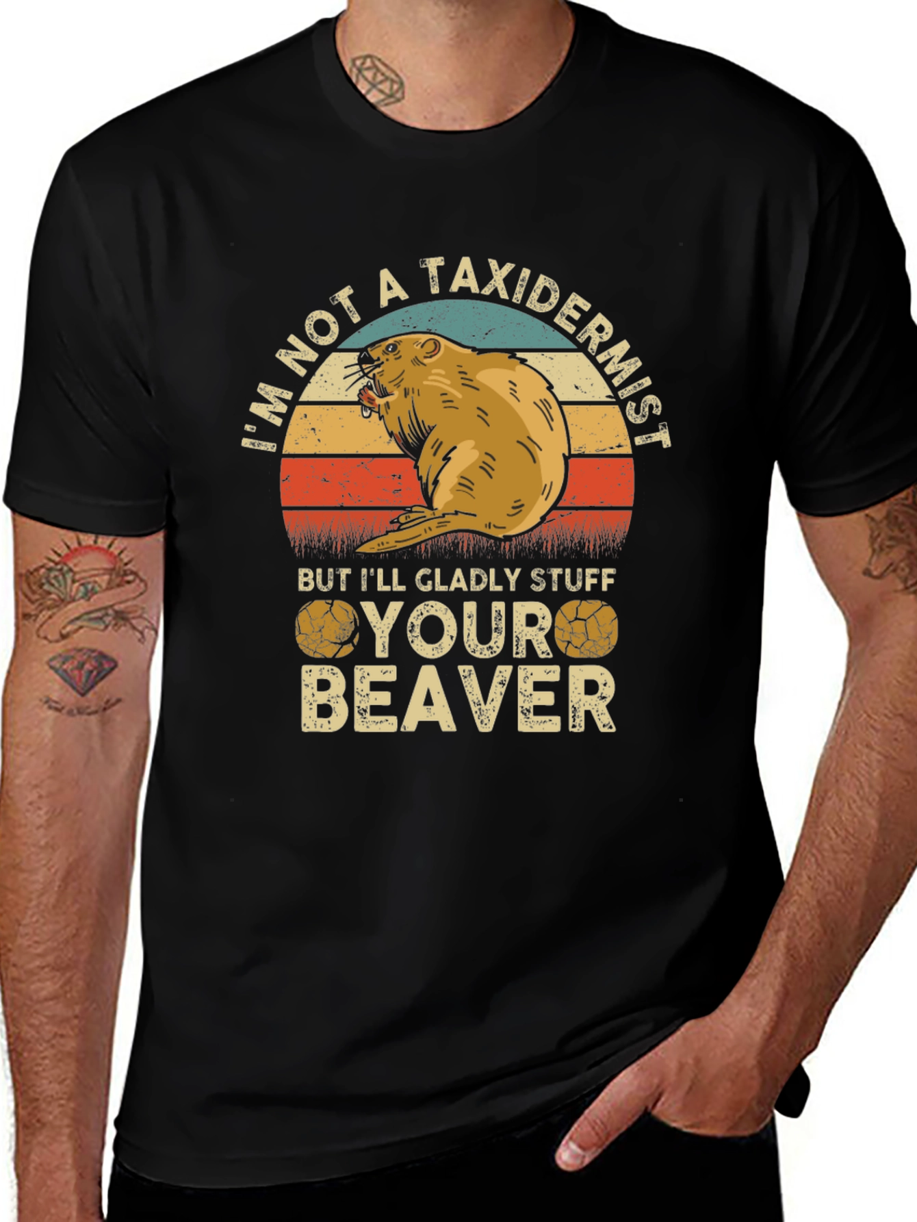 Im Not A Taxidermist Beaver T-Shirt