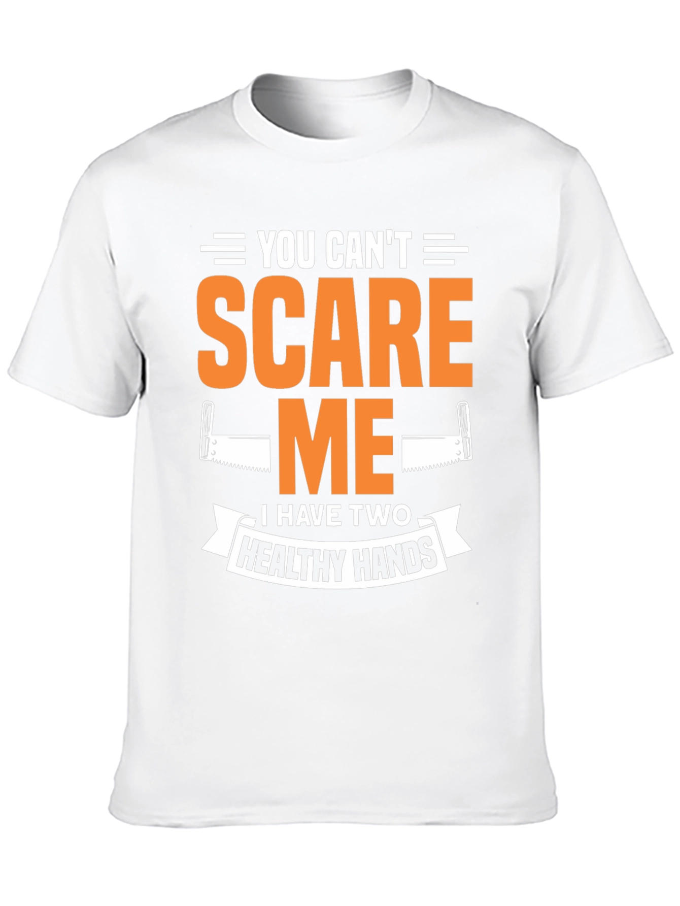 You Cant Scare Me Two Healthy Hands Black T-Shirt
