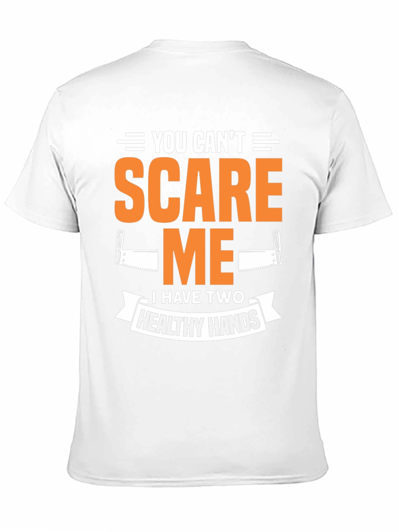 You Cant Scare Me Two Healthy Hands Black T-Shirt
