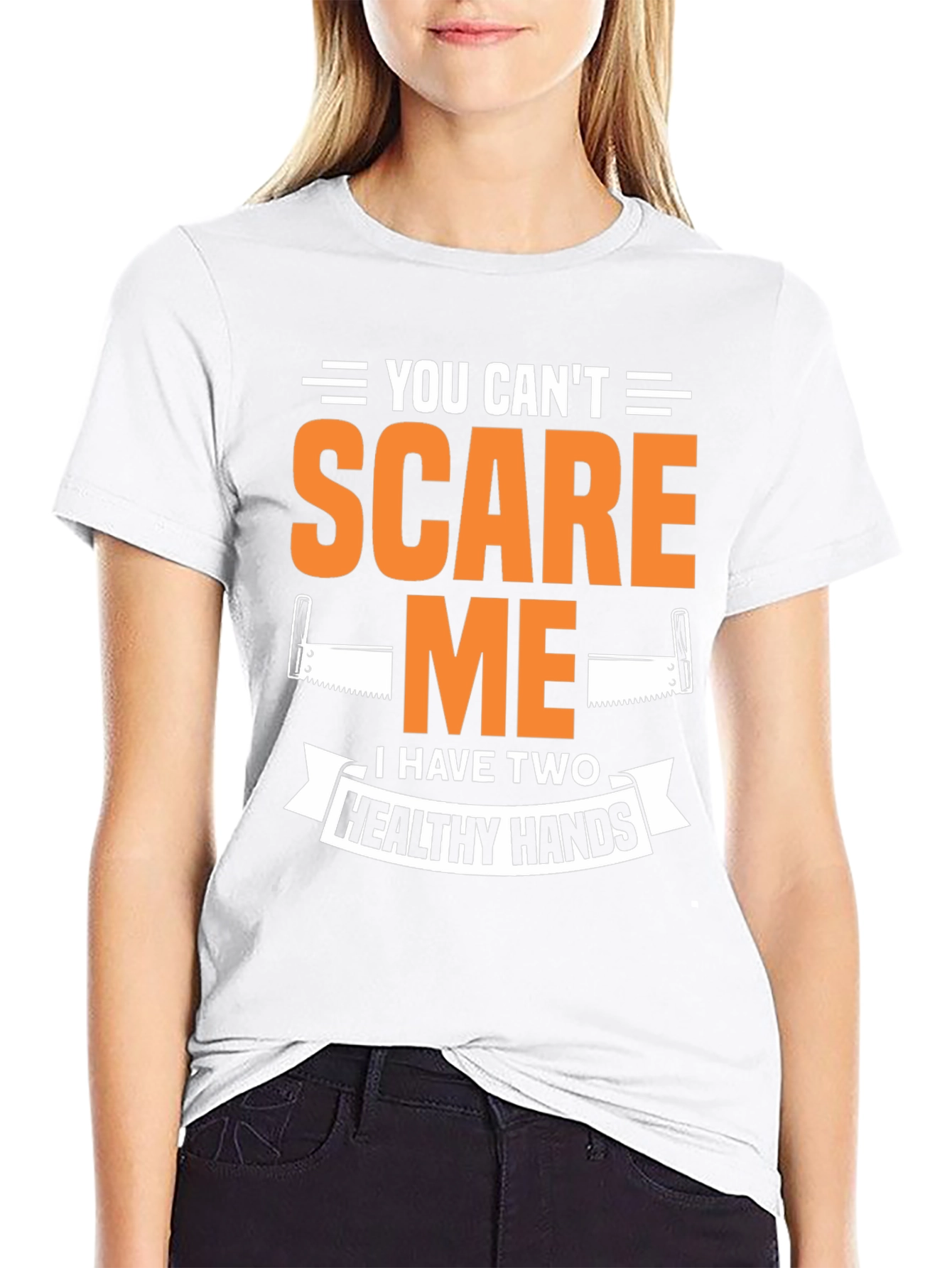 You Cant Scare Me Two Healthy Hands Black T-Shirt