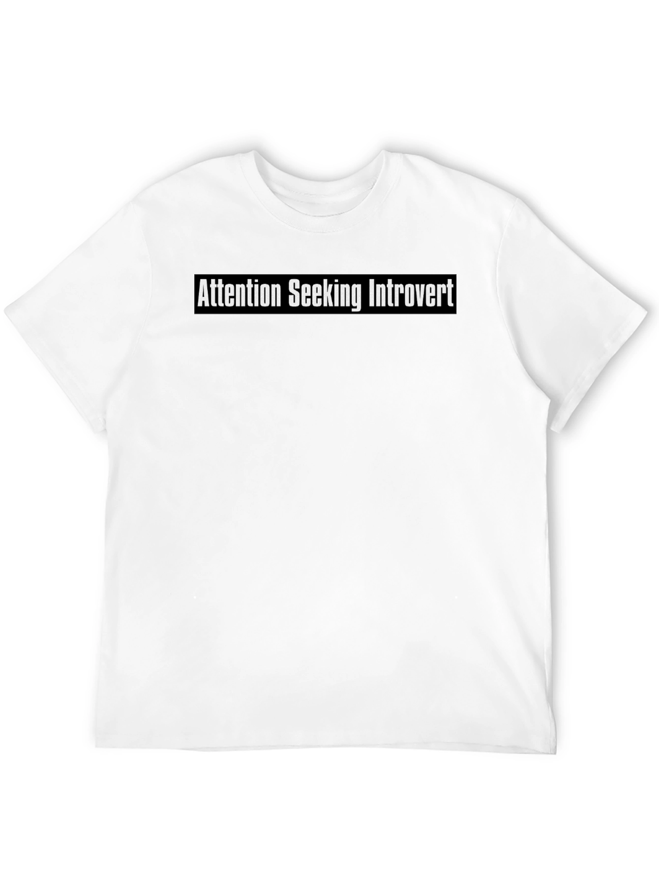 Attention Seeking Introvert Black T-Shirt