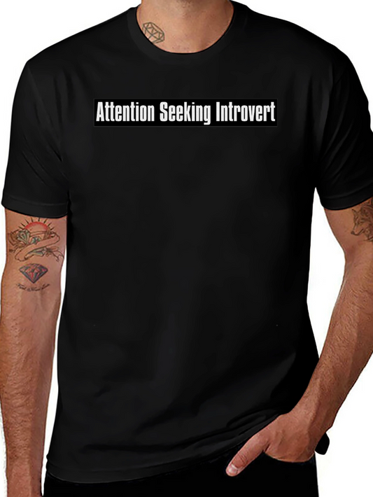 Attention Seeking Introvert Black T-Shirt
