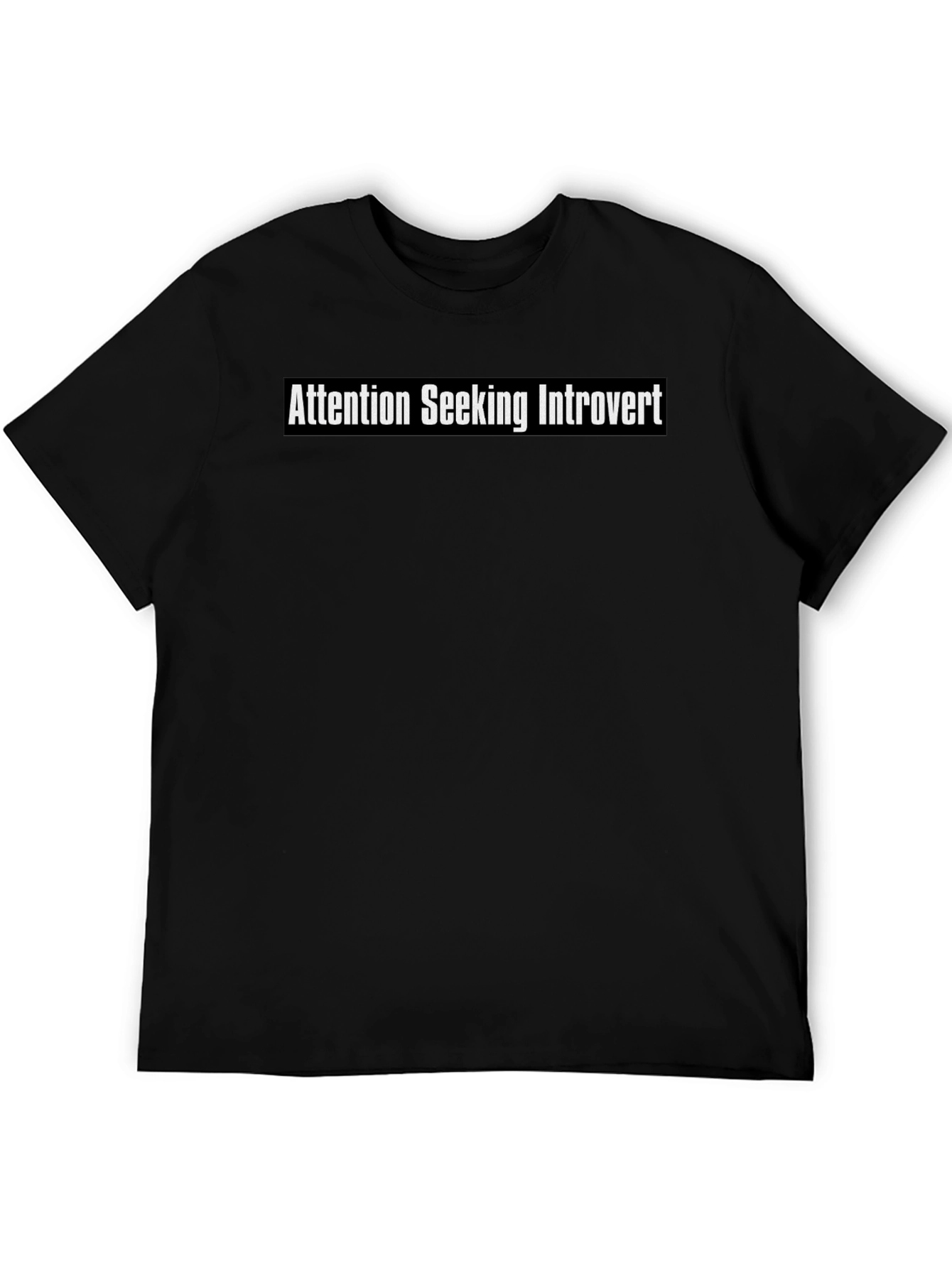 Attention Seeking Introvert Black T-Shirt