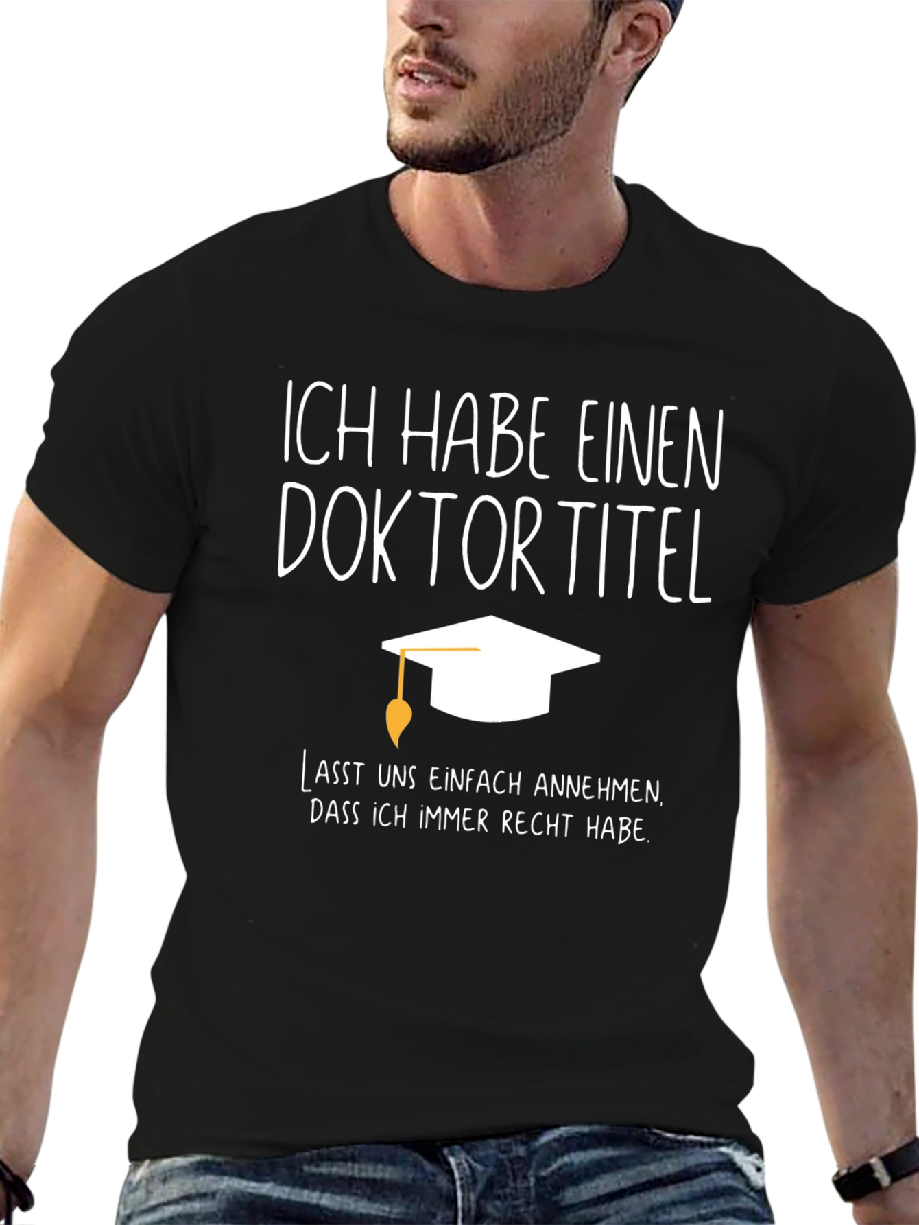 Ich Habe Einen Doktortitel T-Shirt