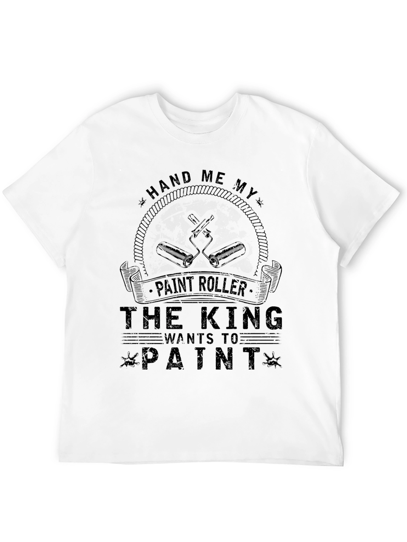 Hand Me My Paint Roller T-Shirt