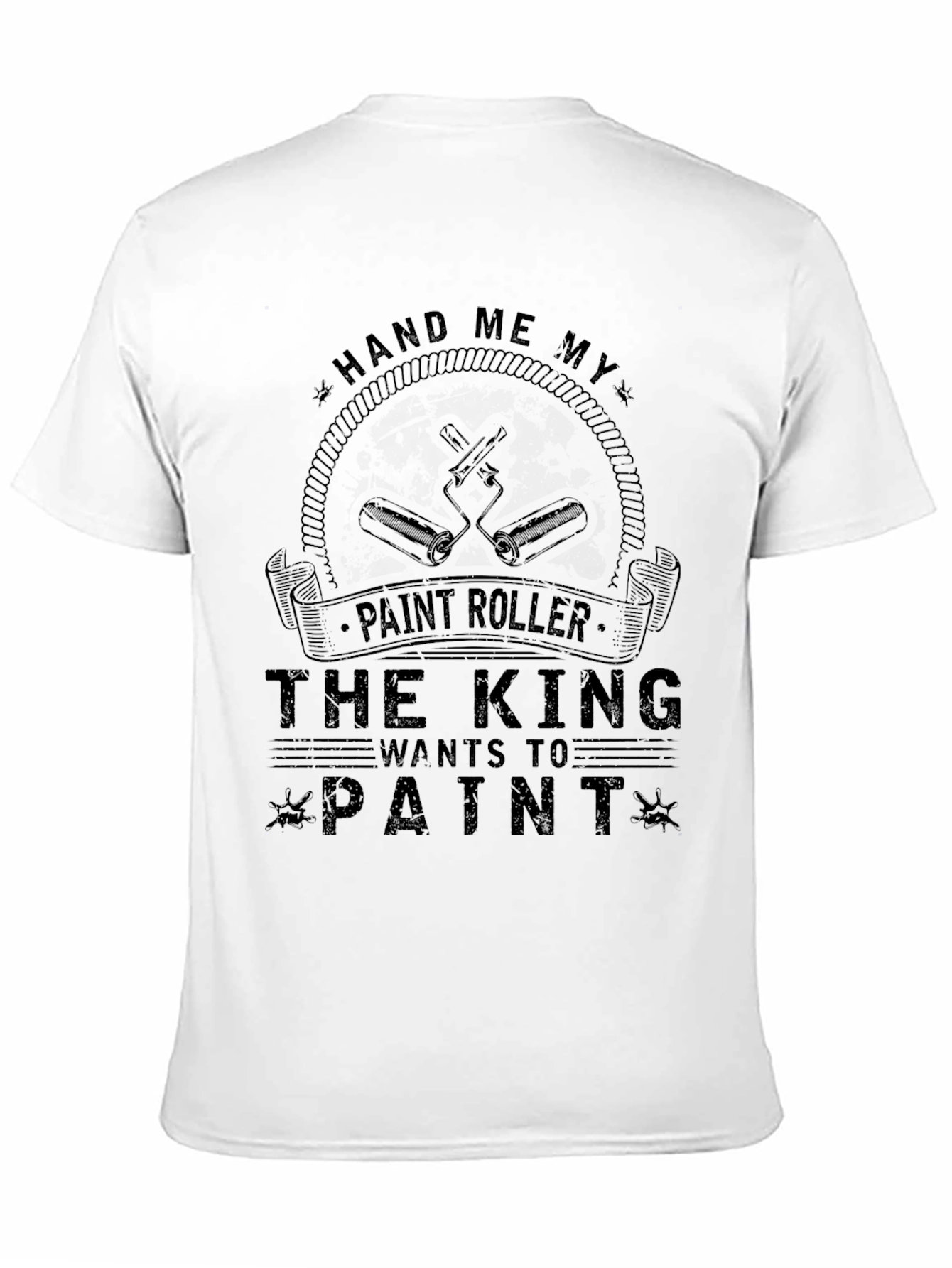 Hand Me My Paint Roller T-Shirt