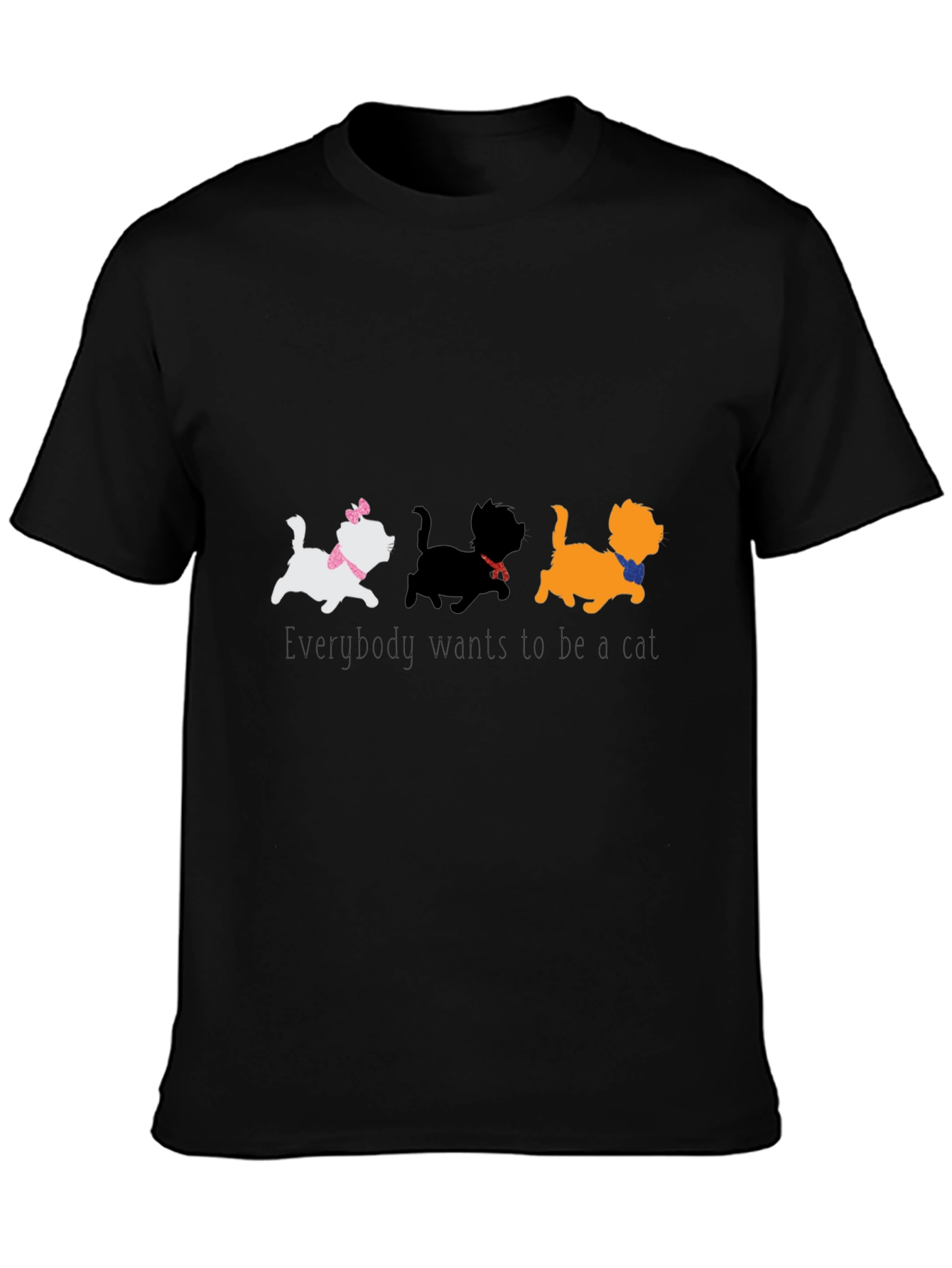 Everybody Wants to Be a Cat T-Shirt