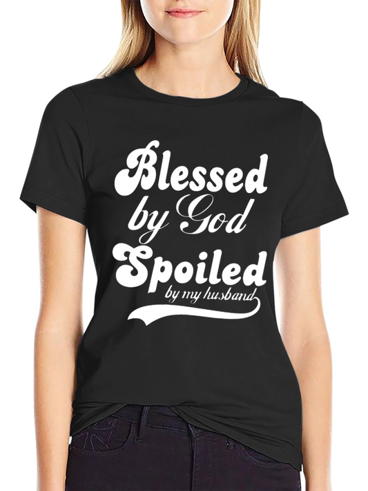 Blessed Spoiled T-Shirt - Gift for Wife