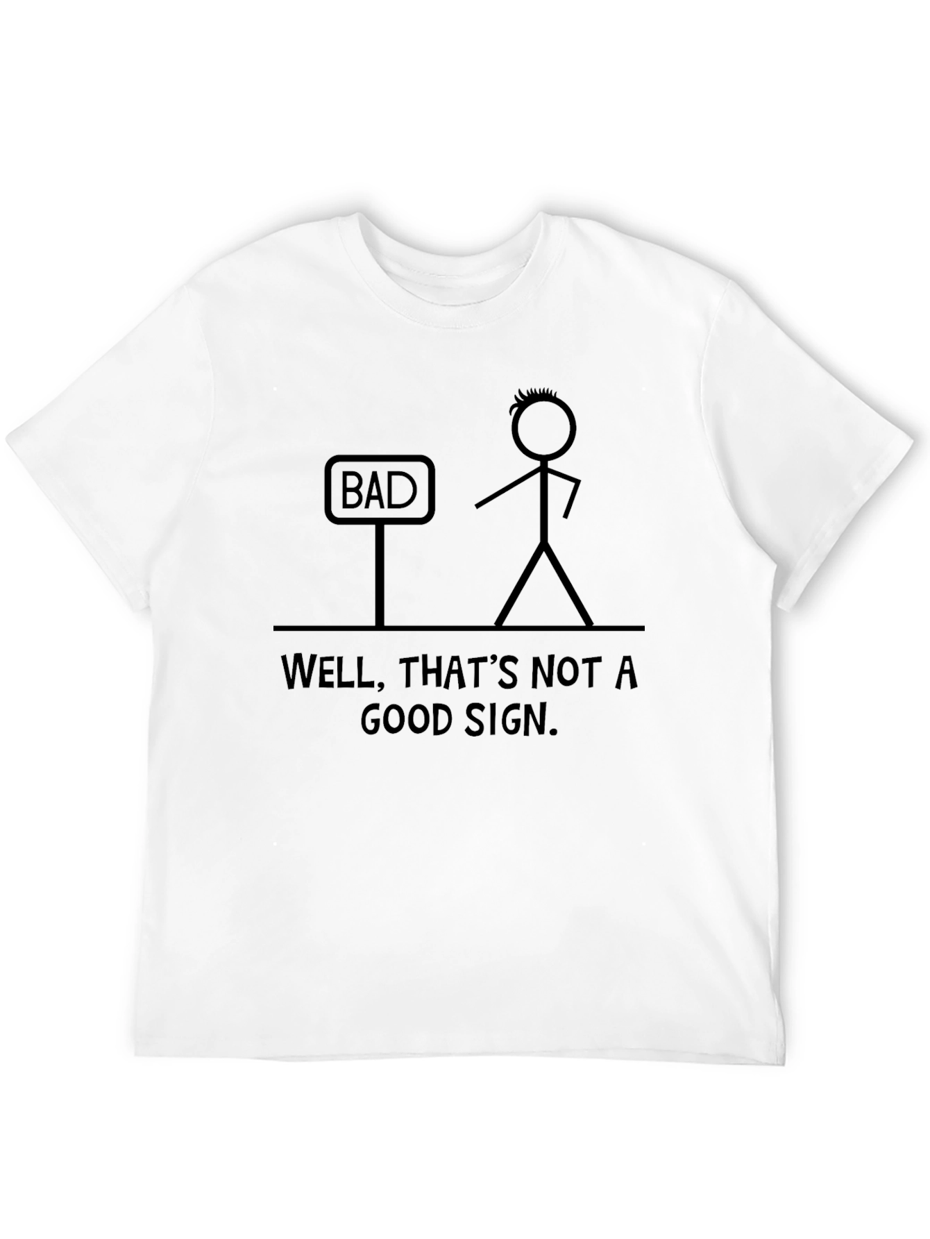 Funny Bad Sign Graphic Print T-Shirt