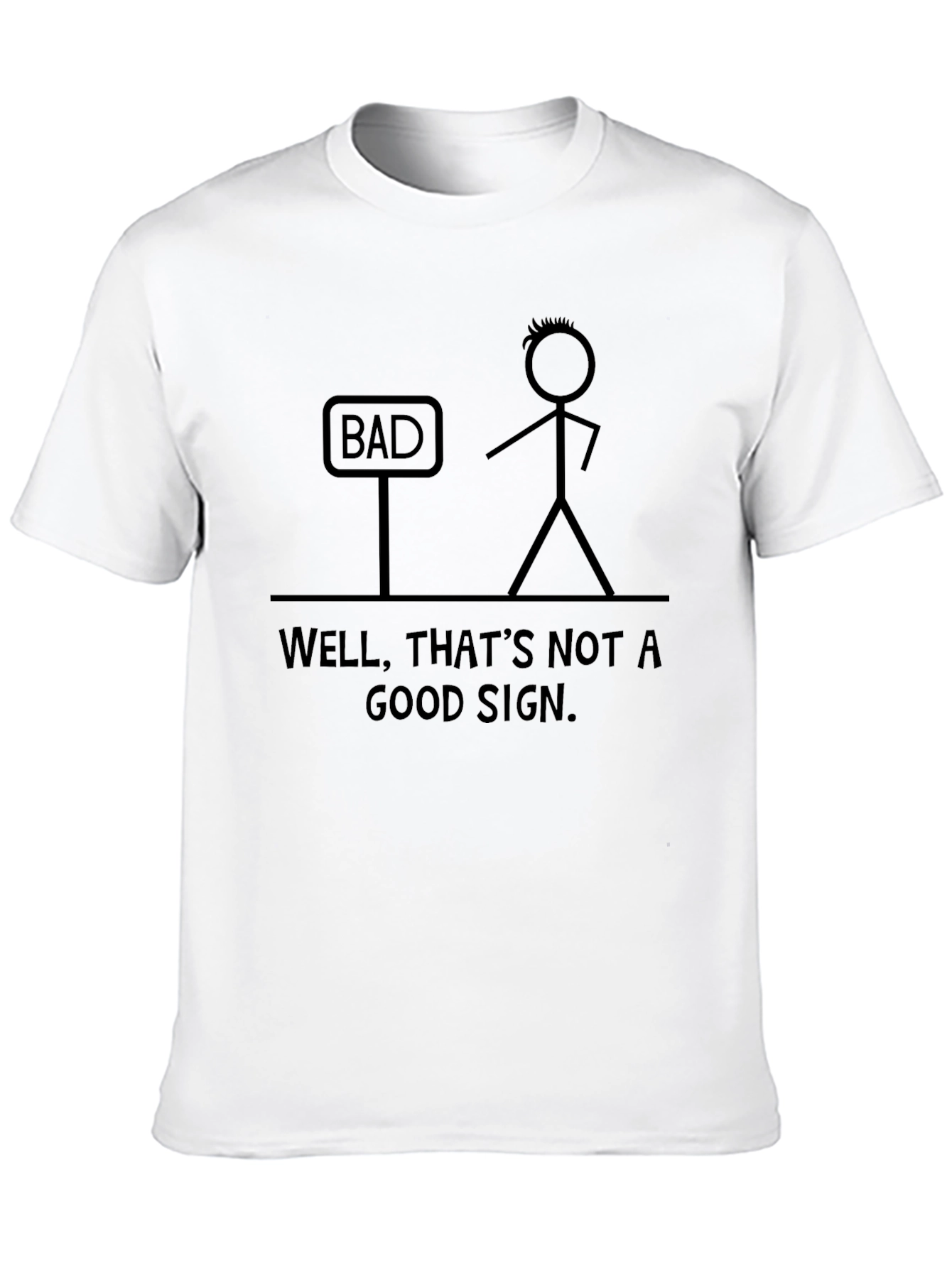 Funny Bad Sign Graphic Print T-Shirt