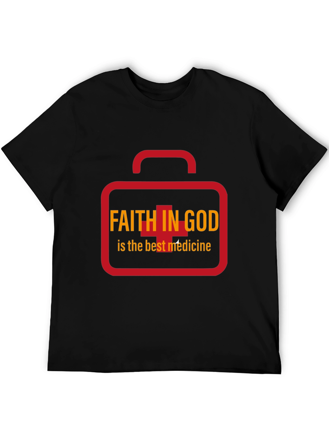 Faith in God T-Shirt - Best Medicine