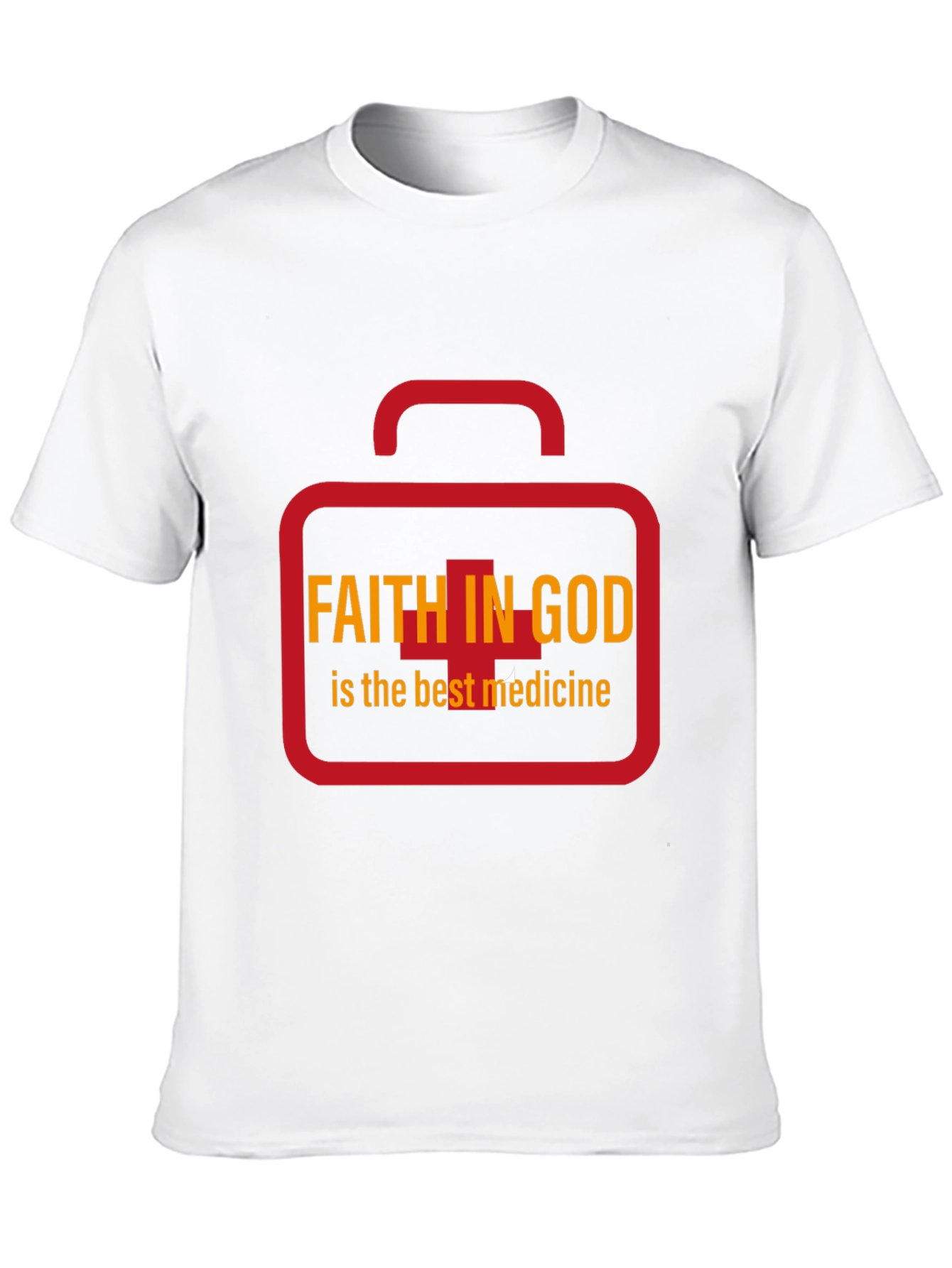 Faith in God T-Shirt - Best Medicine