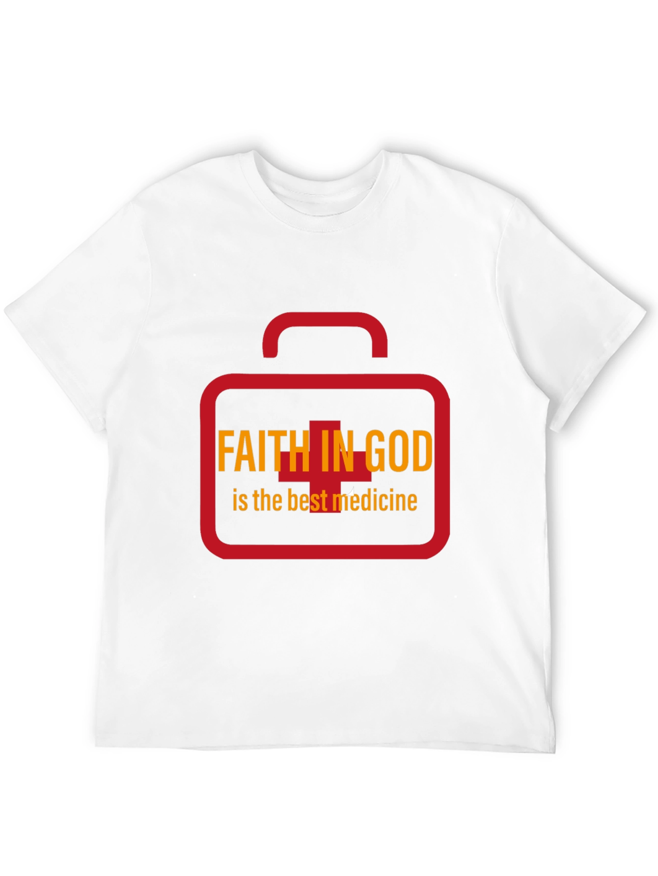 Faith in God T-Shirt - Best Medicine