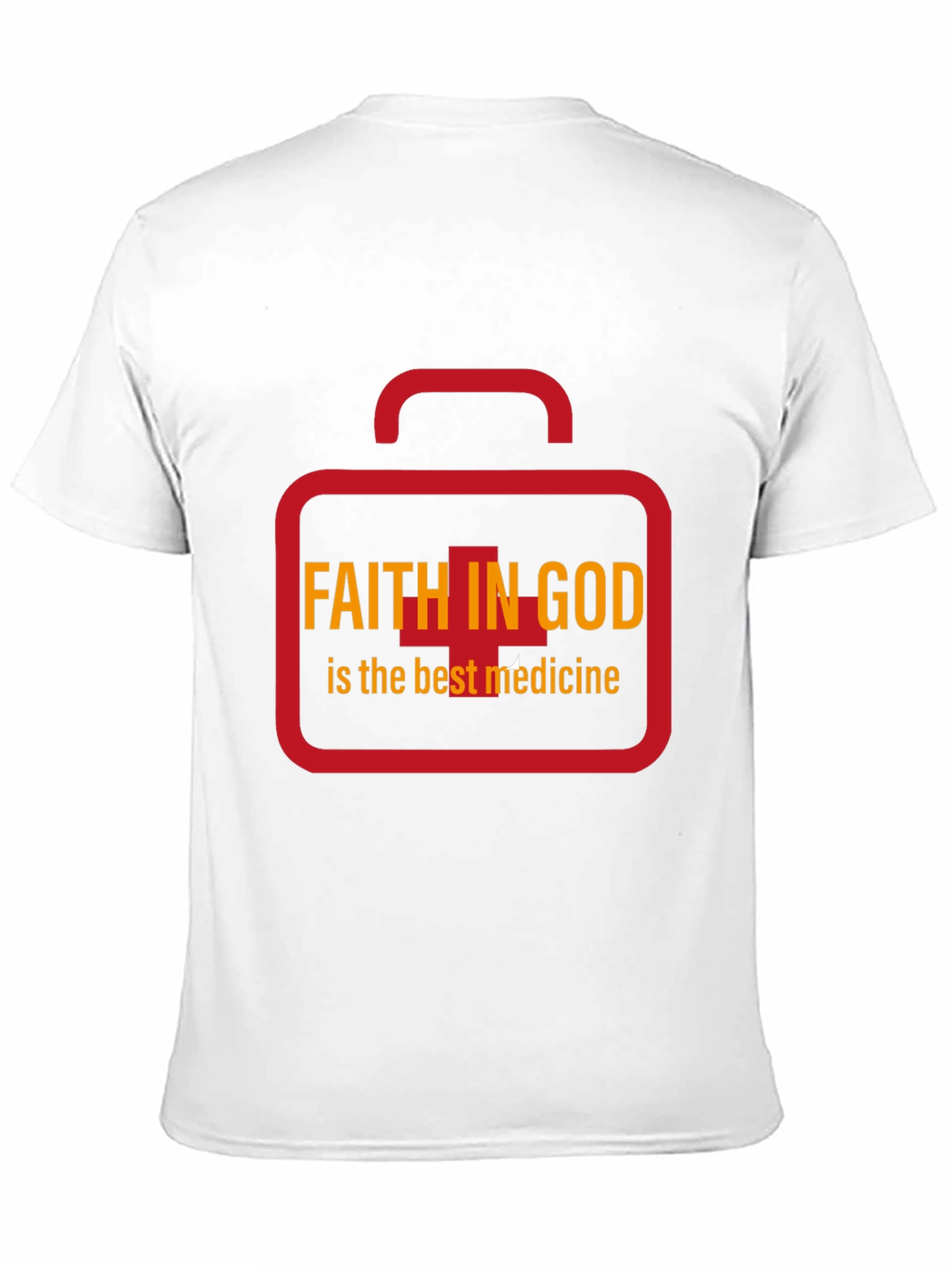 Faith in God T-Shirt - Best Medicine