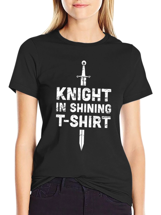 Knight in Shining T-Shirt - Novelty Graphic Tee