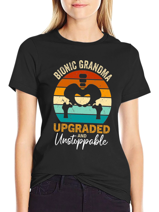 Bionic Grandma T-Shirt - Upgraded and Unstoppable