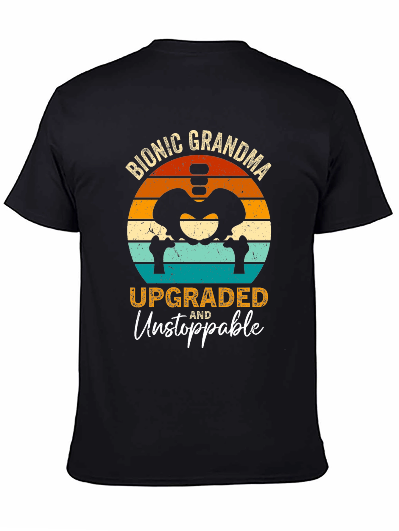 Bionic Grandma T-Shirt - Upgraded and Unstoppable