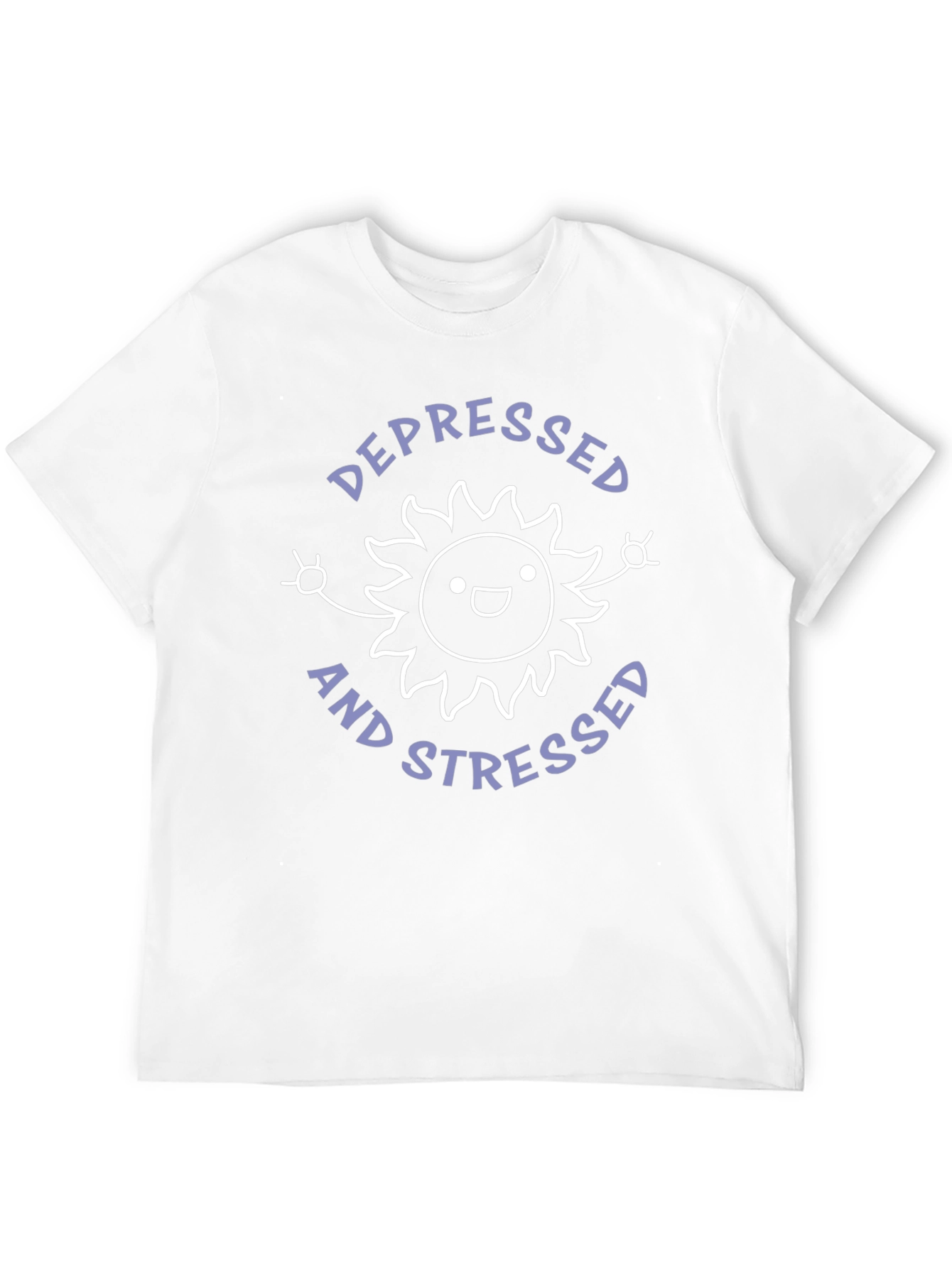 Depressed and Stressed T-Shirt