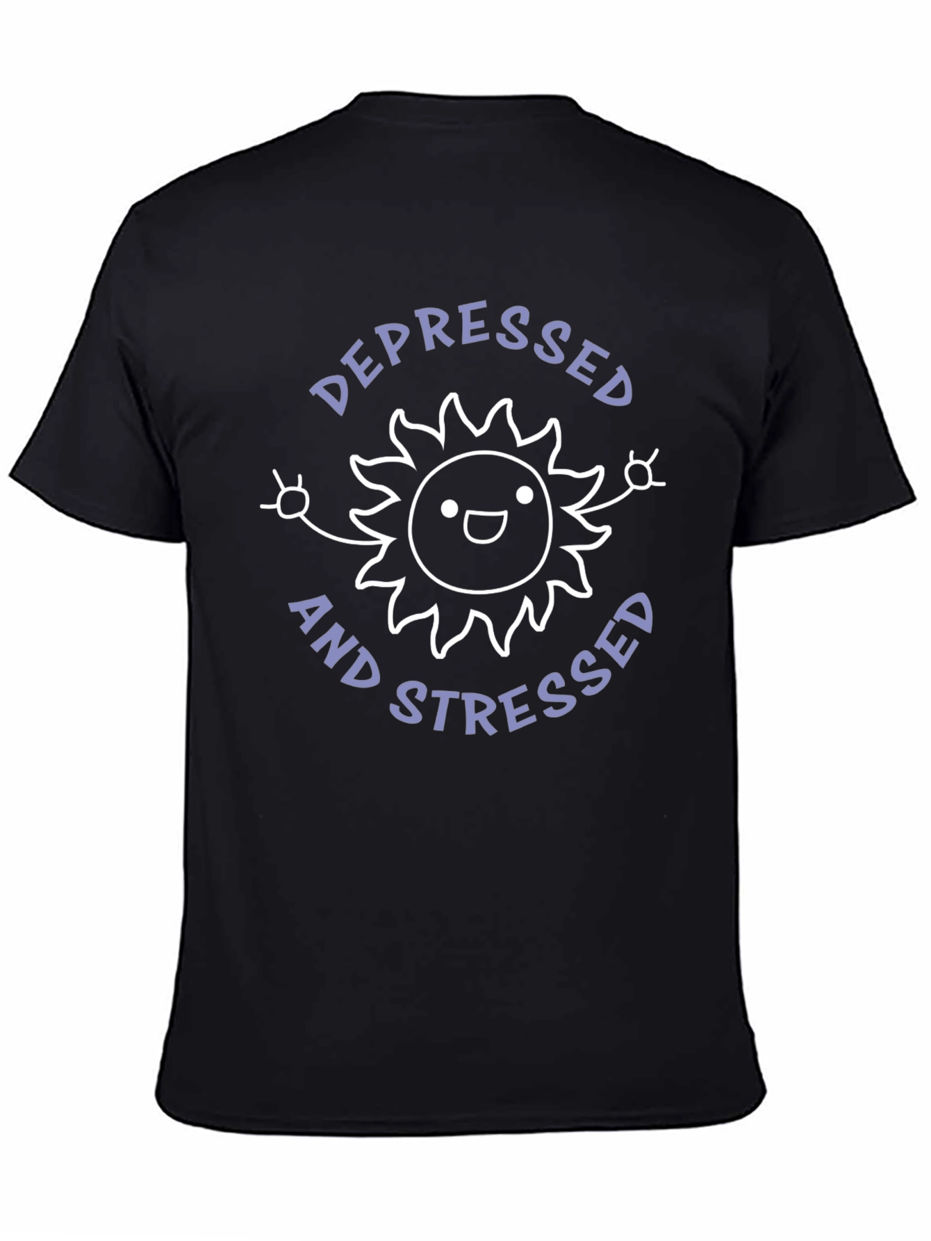 Depressed and Stressed T-Shirt