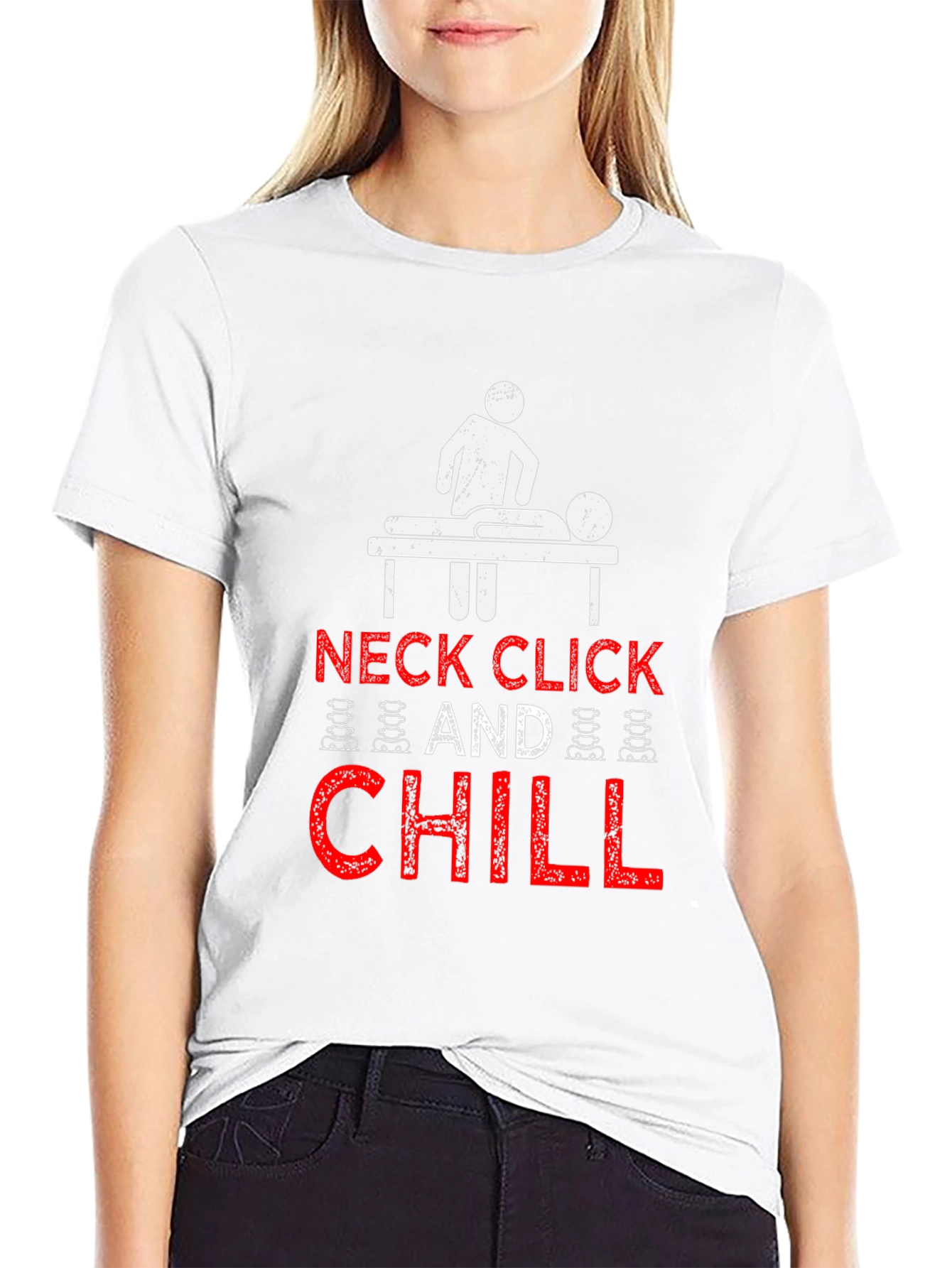Neck Click and Chill T-Shirt - Chiropractic Humor
