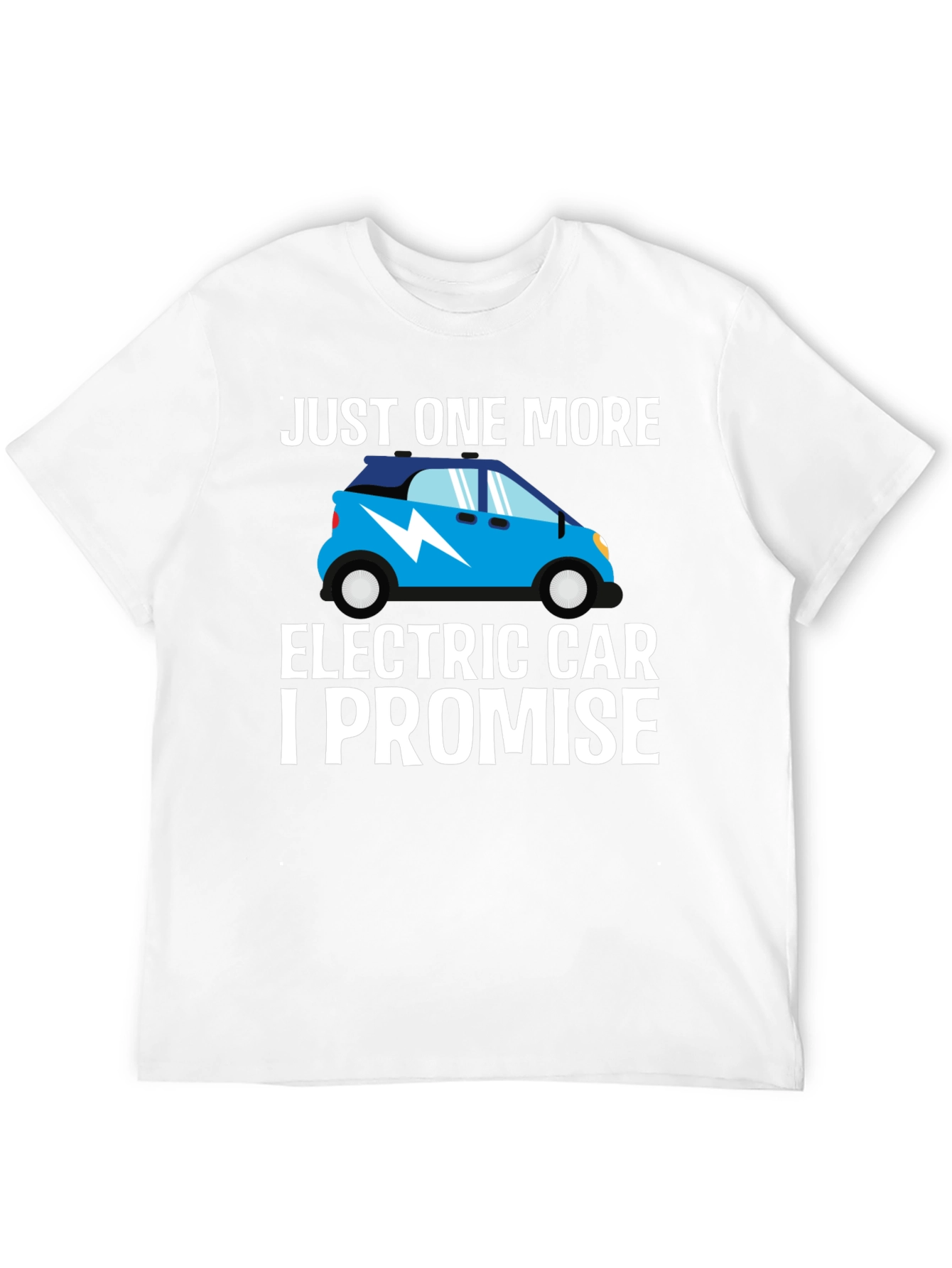 Just One More Electric Car T-Shirt