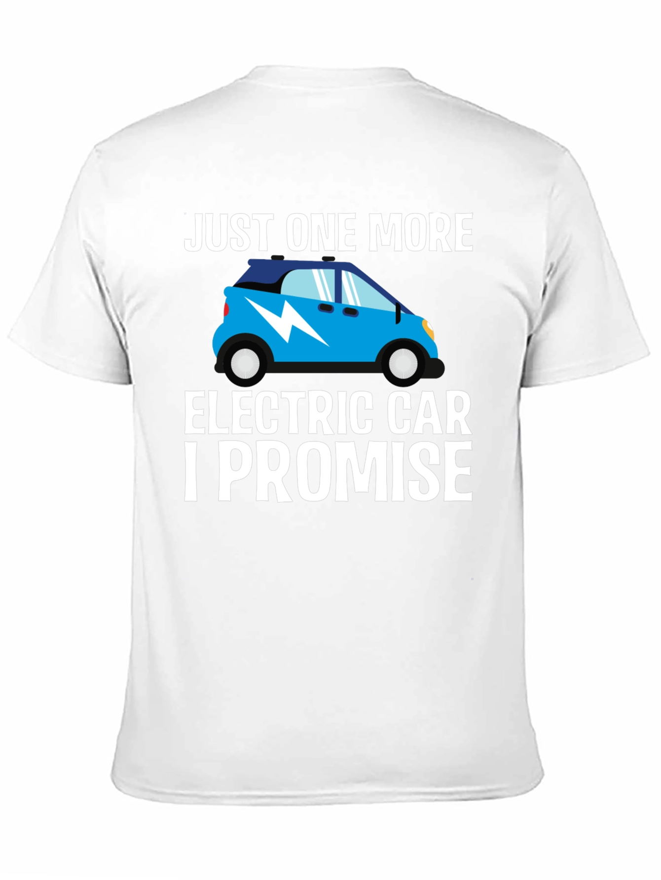 Just One More Electric Car T-Shirt