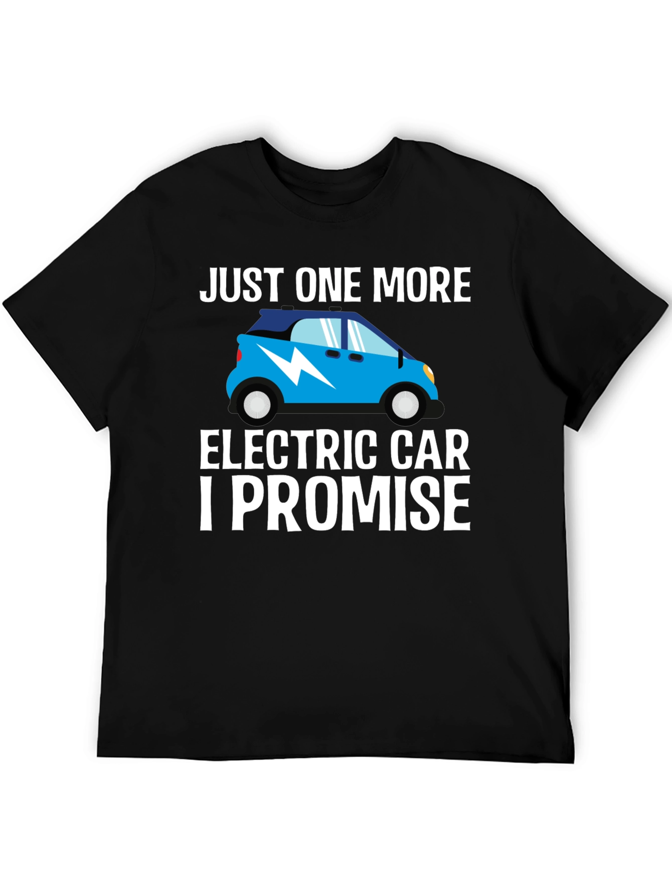 Just One More Electric Car T-Shirt