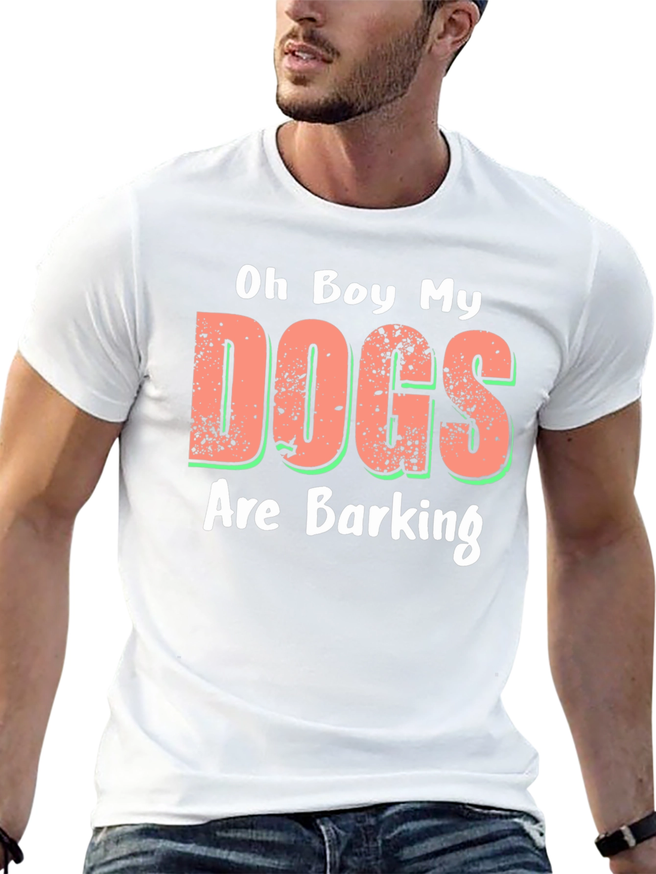 Oh Boy My Dogs Are Barking Novelty T-Shirt