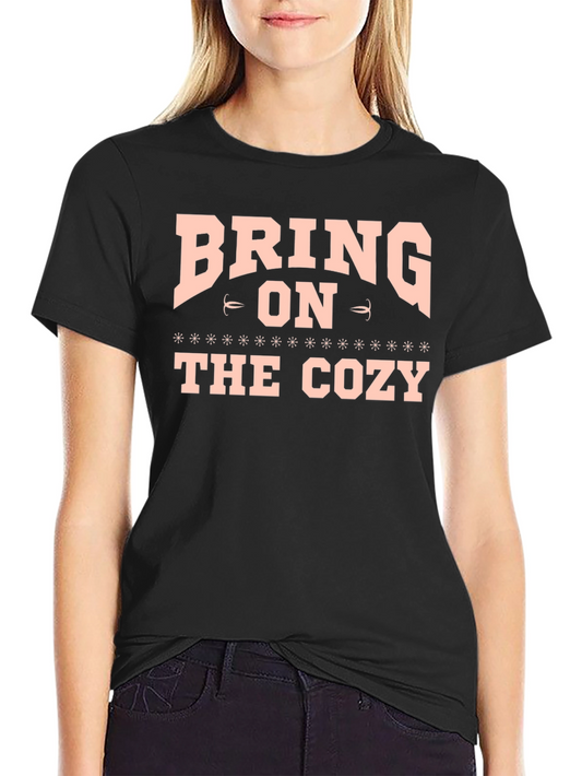 Bring On The Cozy Graphic T-Shirt