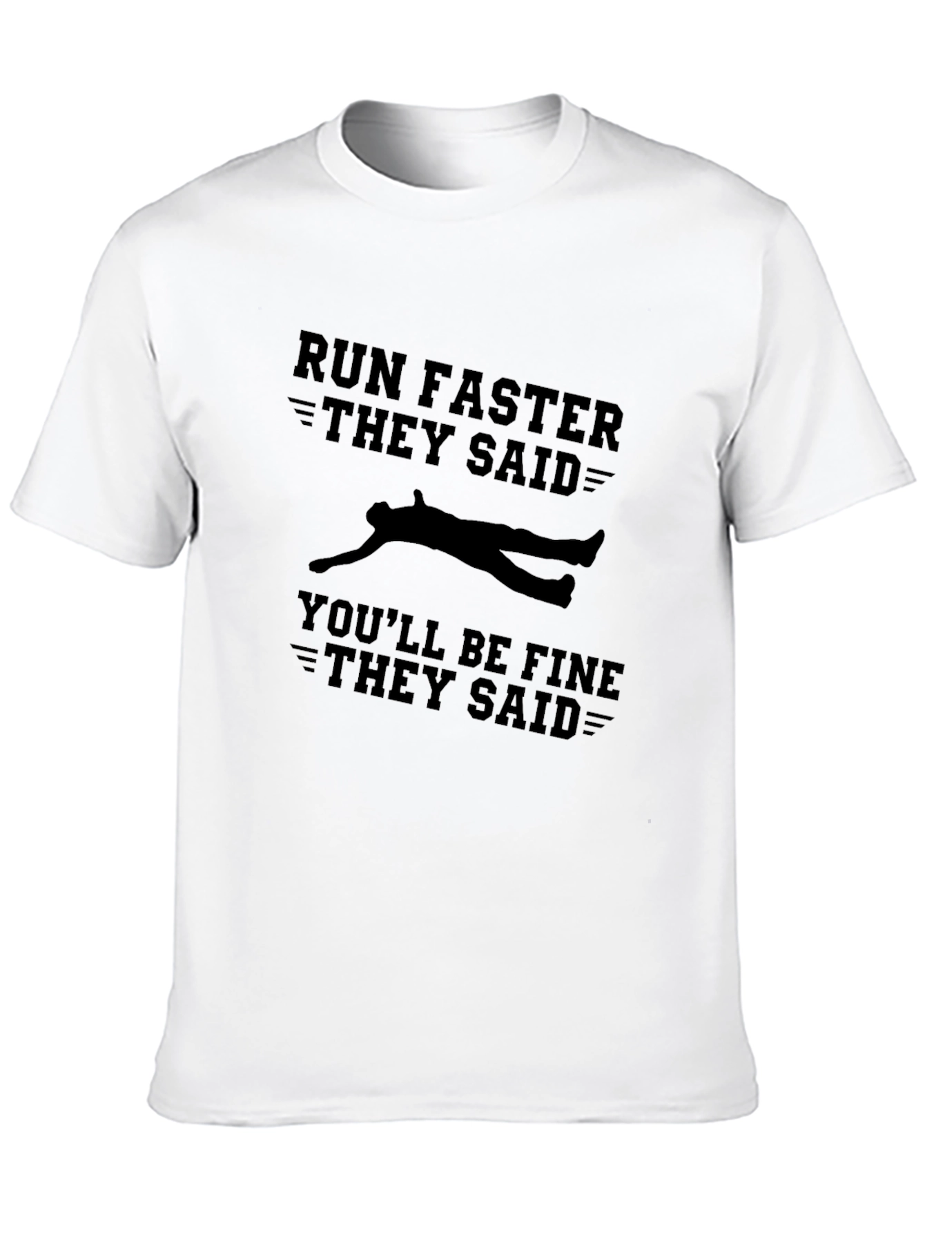 Run Faster T-Shirt Funny Graphic Tee