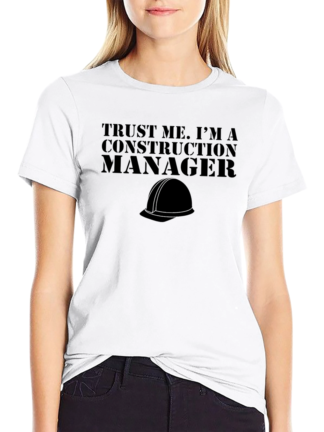 Construction Manager T-Shirt - Trust Me