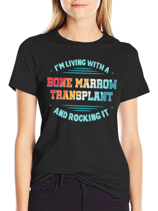 Bone Marrow Transplant T-Shirt