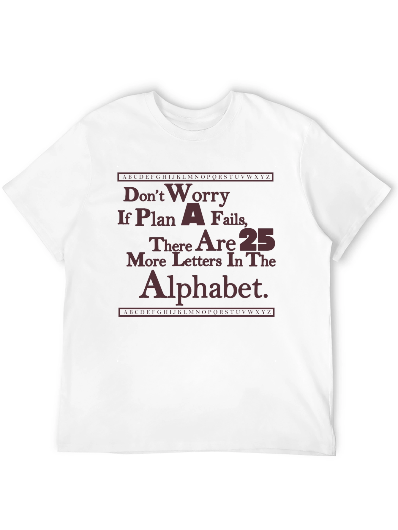 Funny Plan A Fails Graphic T-Shirt